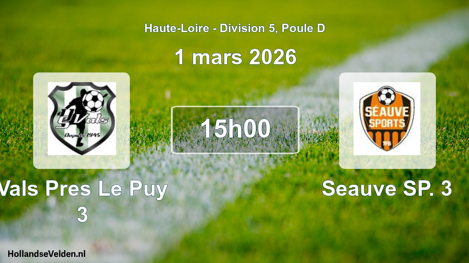 Geplande wedstrijd: Vals Pres Le Puy 3 - Seauve SP. 3 (1 maart 2026)