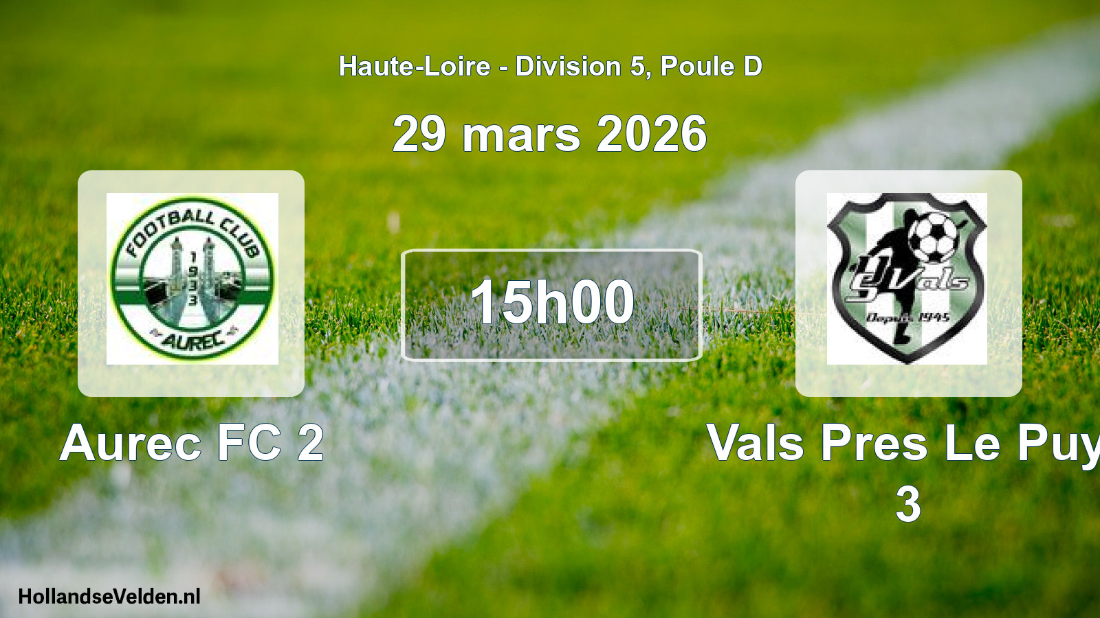 Geplande wedstrijd: Aurec FC 2 - Vals Pres Le Puy 3 (29 maart 2026)