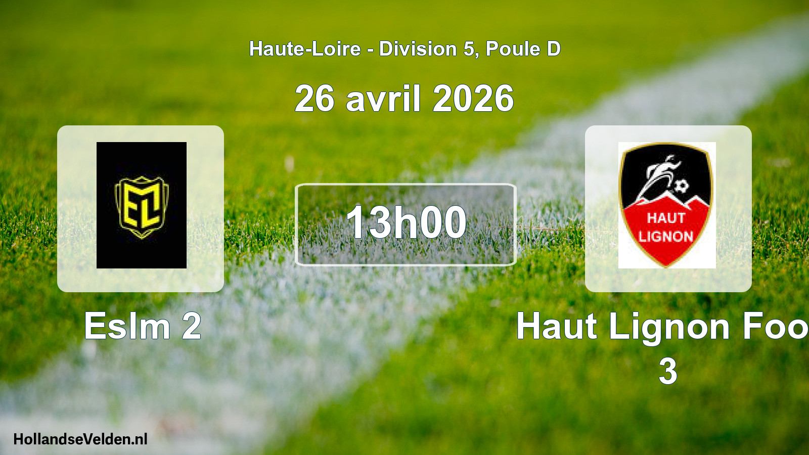 Match programmé: Eslm 2 - Haut Lignon Foot 3 (26 avril 2026)