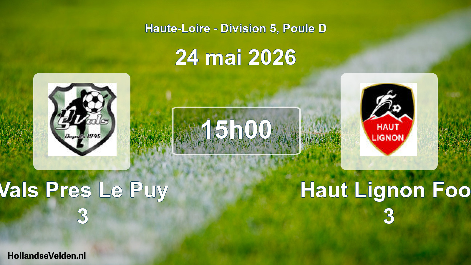Match programmé: Vals Pres Le Puy 3 - Haut Lignon Foot 3 (24 mai 2026)
