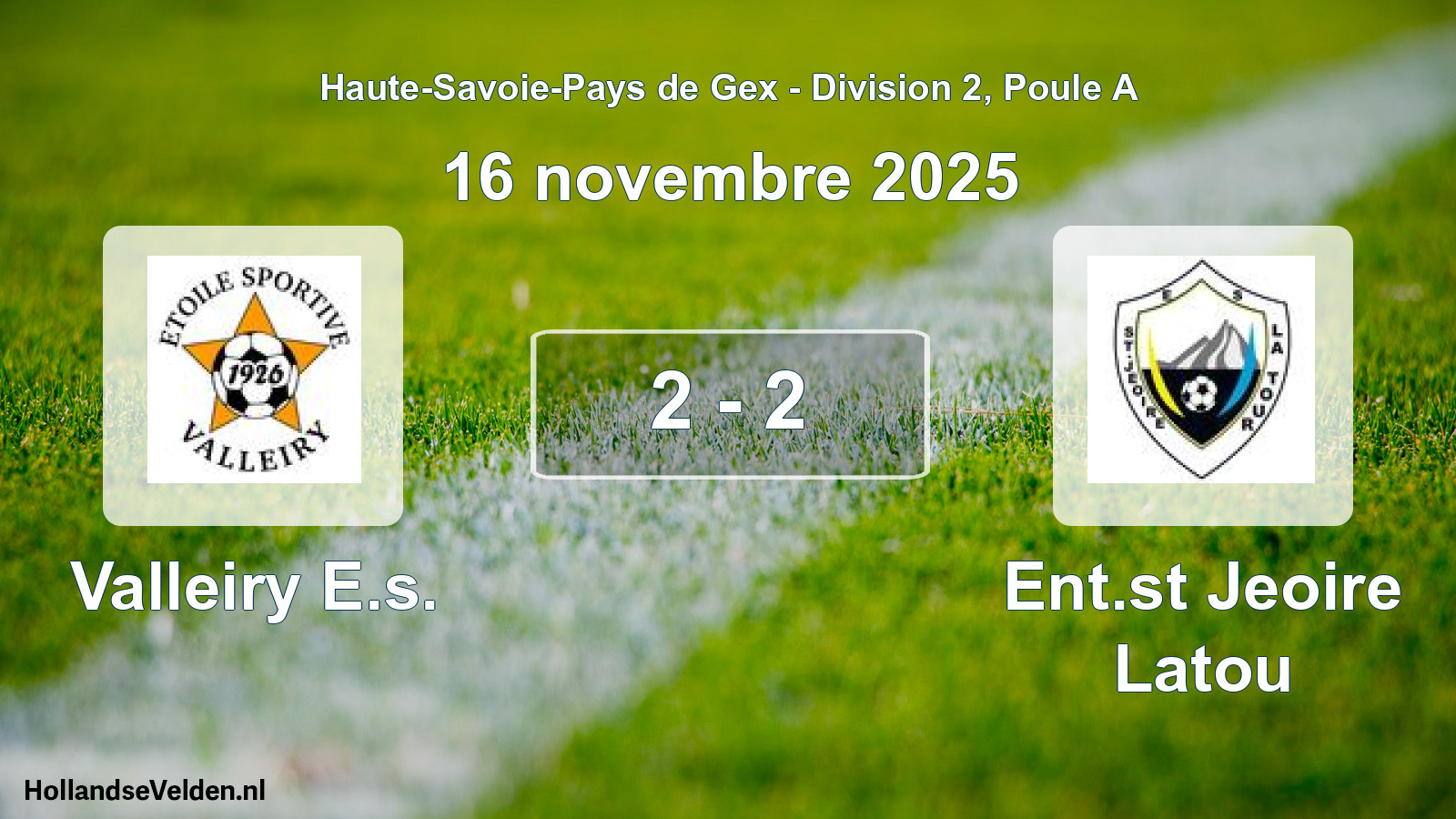 Gespeelde wedstrijd: Valleiry E.s. - Ent.st Jeoire Latou 2 - 2 (16 november 2025)