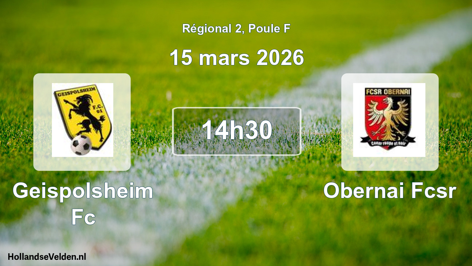 Scheduled Match: Geispolsheim Fc - Obernai Fcsr (15 March 2026)