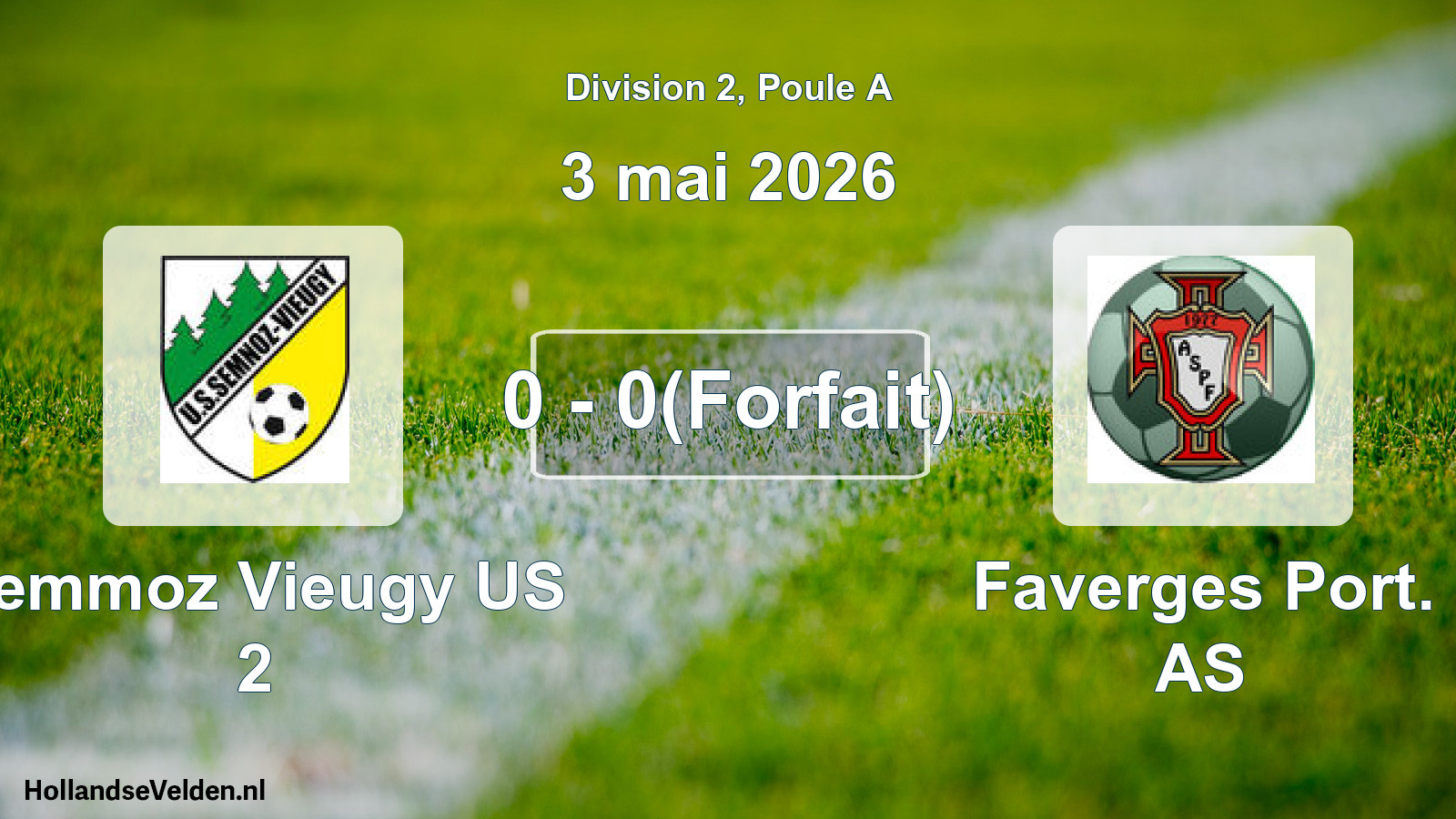 Match joué: Semmoz Vieugy US 2 - Faverges Port. AS 0 - 0(Forfait) (3 mai 2026)