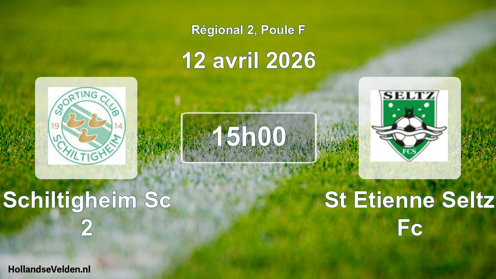 Geplande wedstrijd: Schiltigheim Sc 2 - St Etienne Seltz Fc (12 avril 2026)
