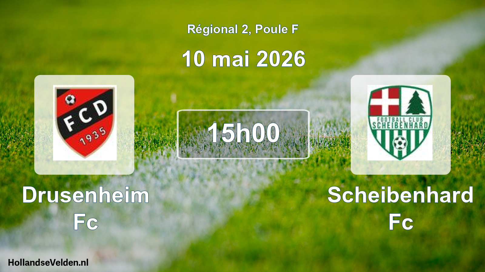 Geplande wedstrijd: Drusenheim Fc - Scheibenhard Fc (10 mai 2026)