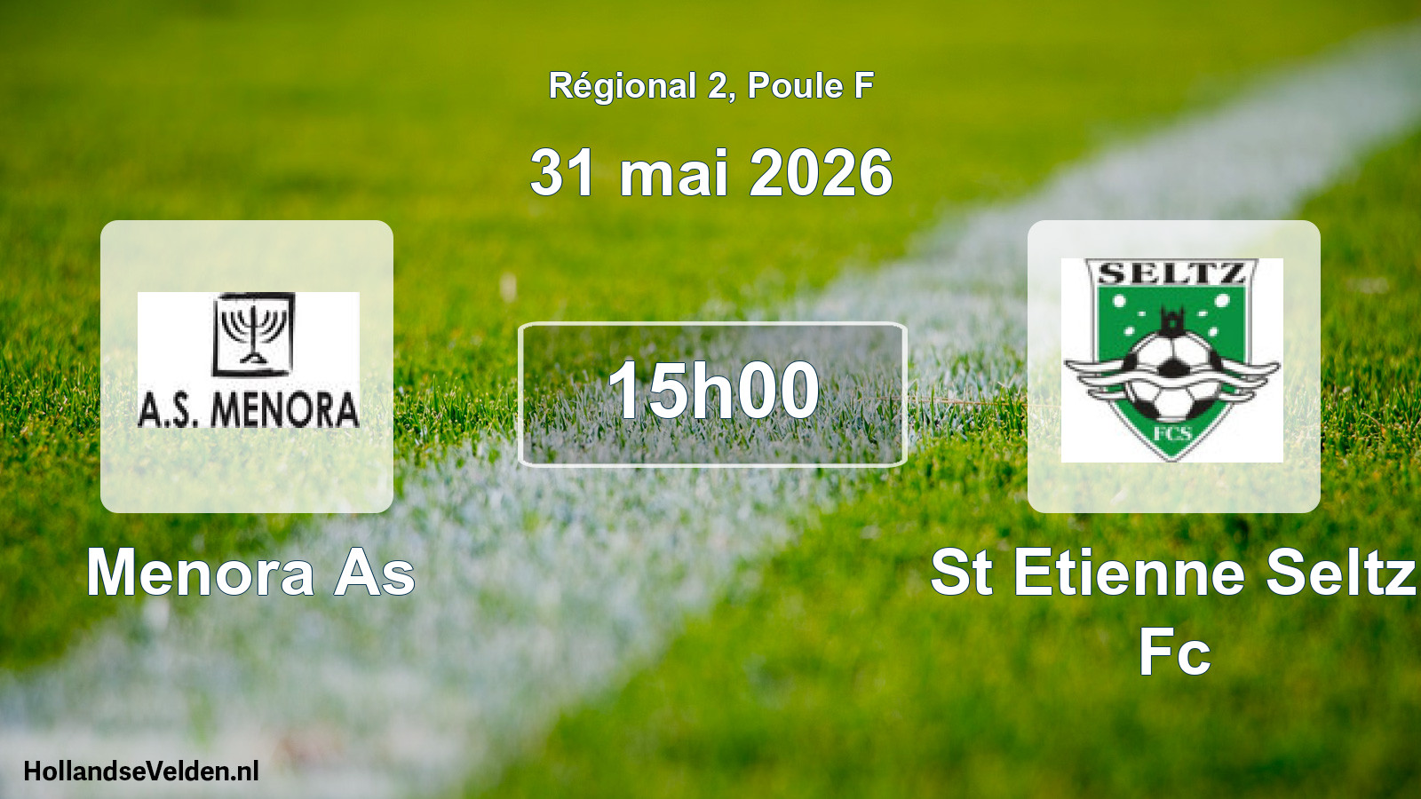 Geplande wedstrijd: Menora As - St Etienne Seltz Fc (31 mai 2026)