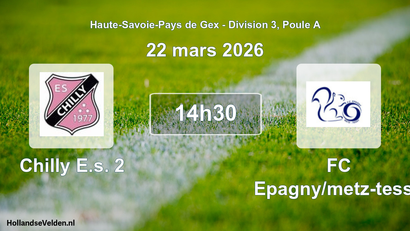 Geplande wedstrijd: Chilly E.s. 2 - FC Epagny/metz-tessy (22 maart 2026)
