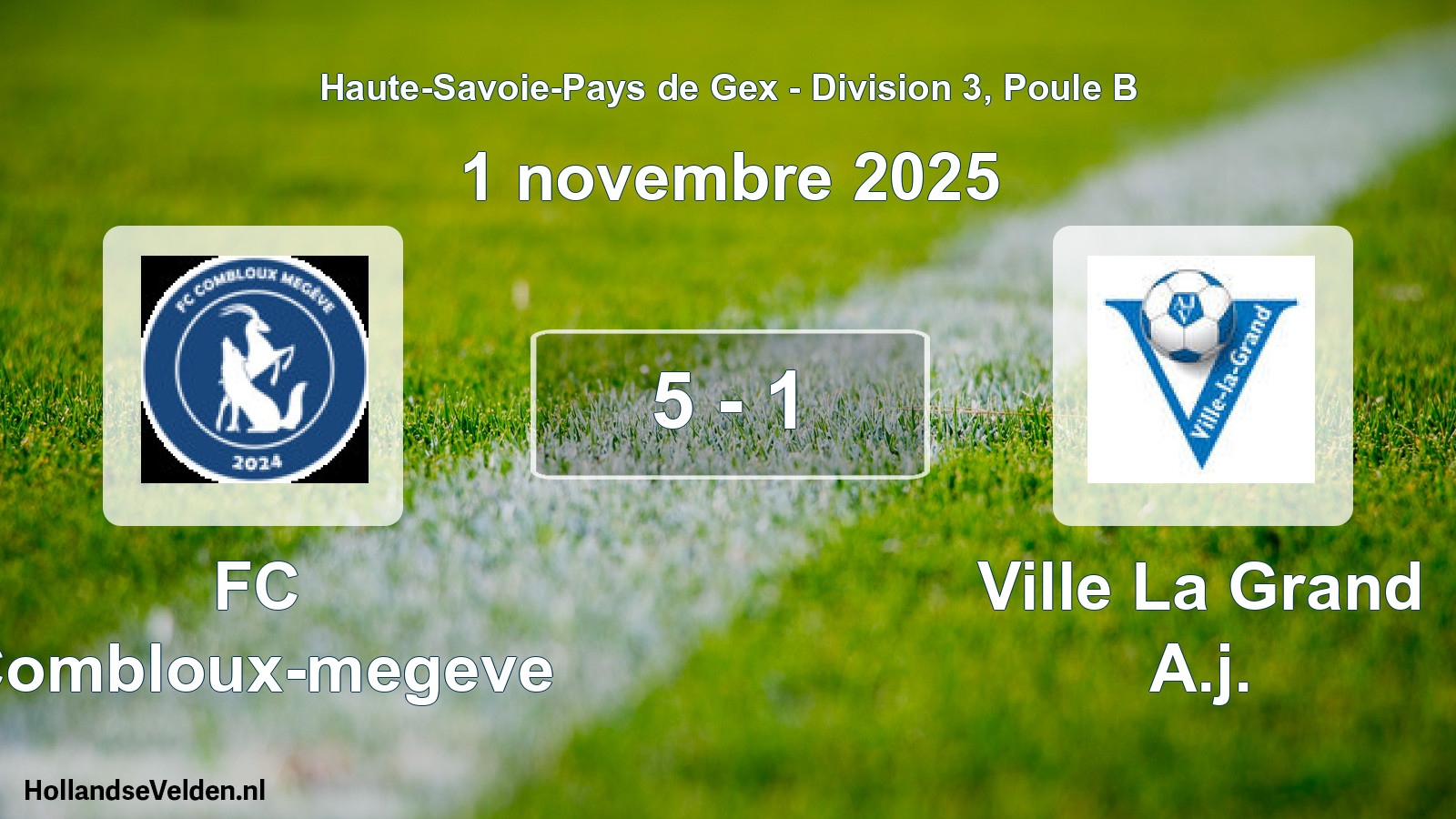 Gespeelde wedstrijd: FC Combloux-megeve - Ville La Grand A.j. 5 - 1 (1 november 2025)