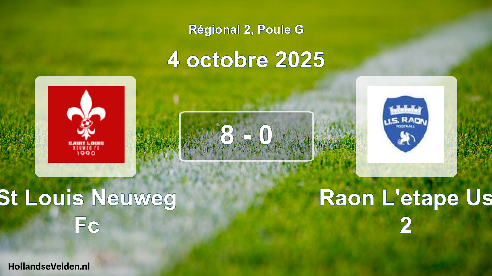 Gespeelde wedstrijd: St Louis Neuweg Fc - Raon L'etape Us 2 8 - 0 (4 octobre 2025)