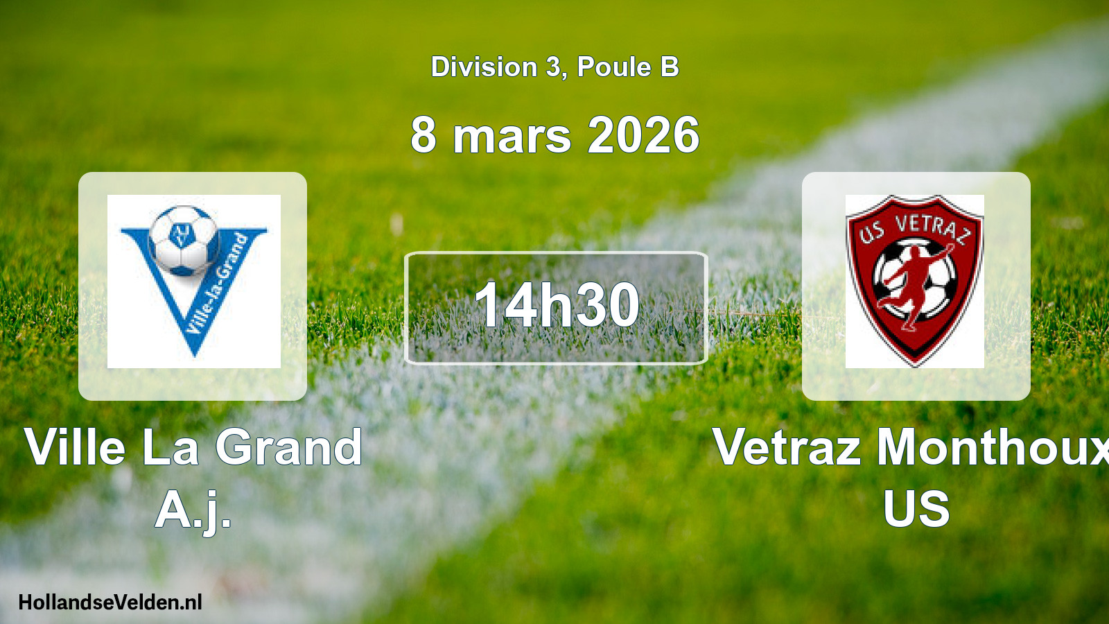 Match programmé: Ville La Grand A.j. - Vetraz Monthoux US (8 mars 2026)