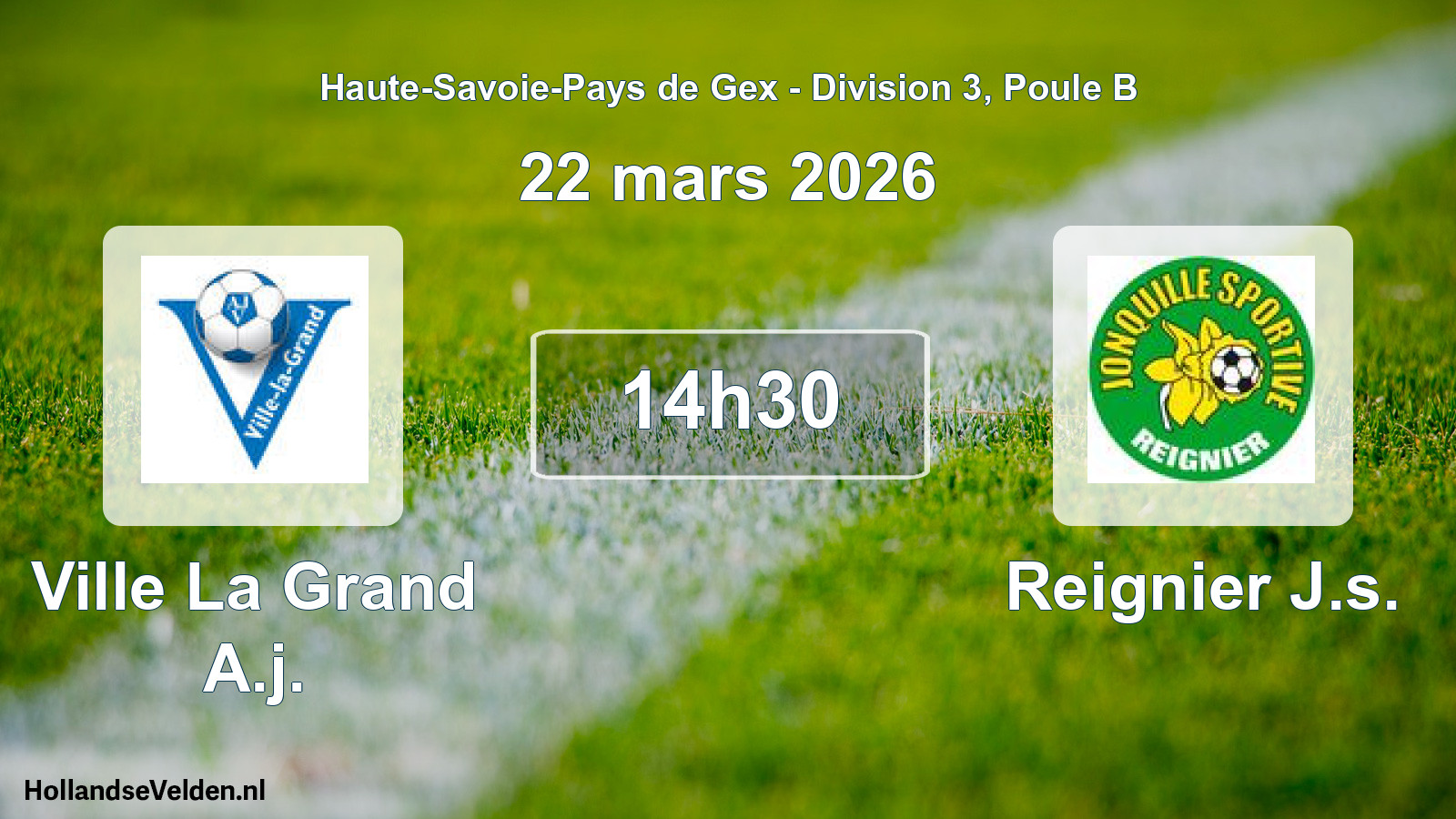 Scheduled Match: Ville La Grand A.j. - Reignier J.s. (22 March 2026)
