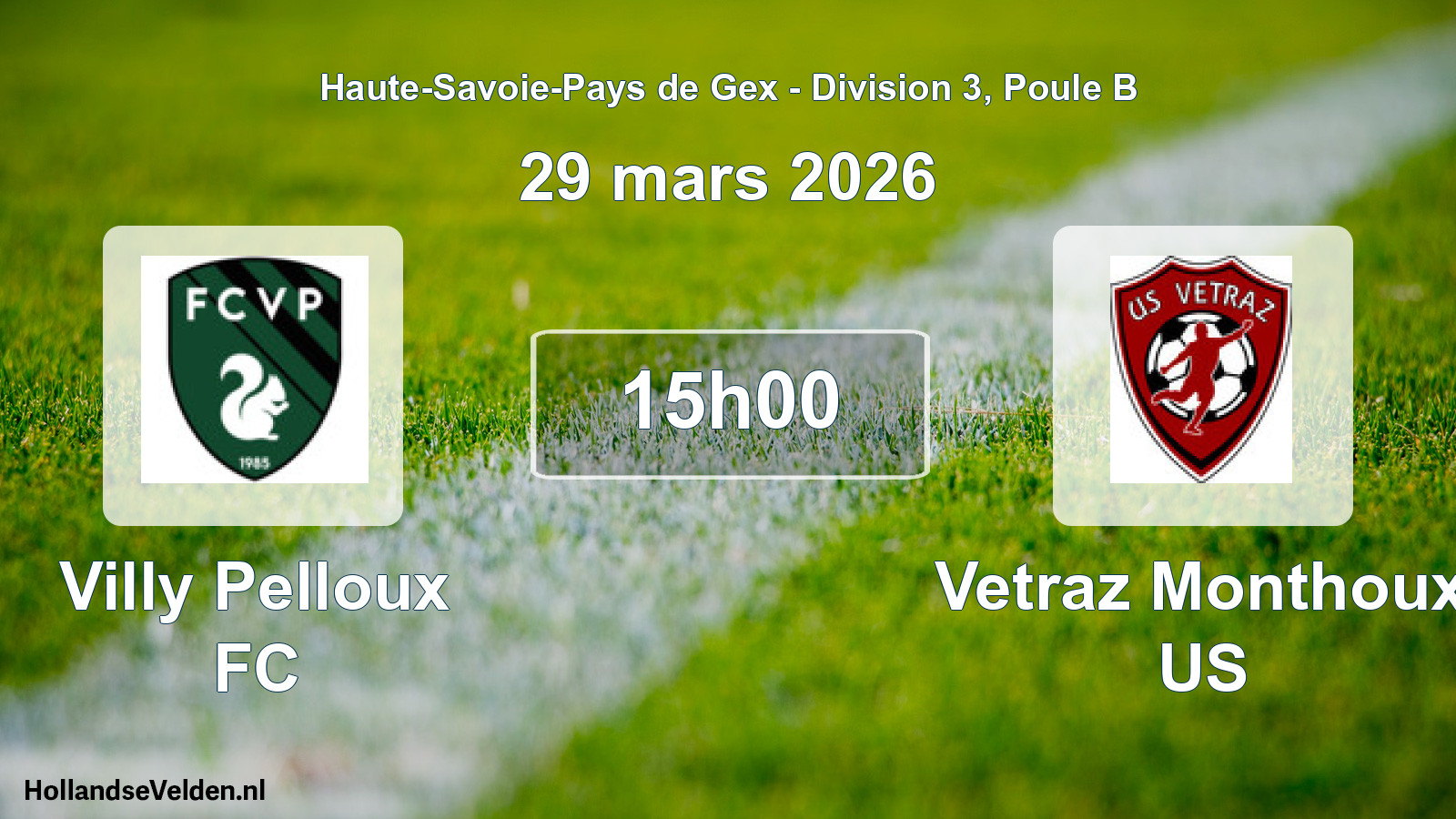 Geplande wedstrijd: Villy Pelloux FC - Vetraz Monthoux US (29 maart 2026)