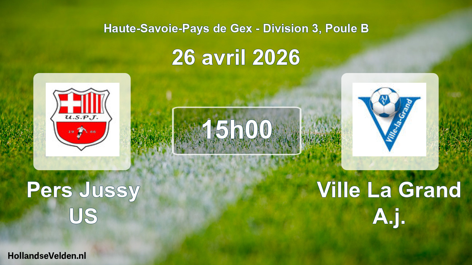 Match programmé: Pers Jussy US - Ville La Grand A.j. (26 avril 2026)