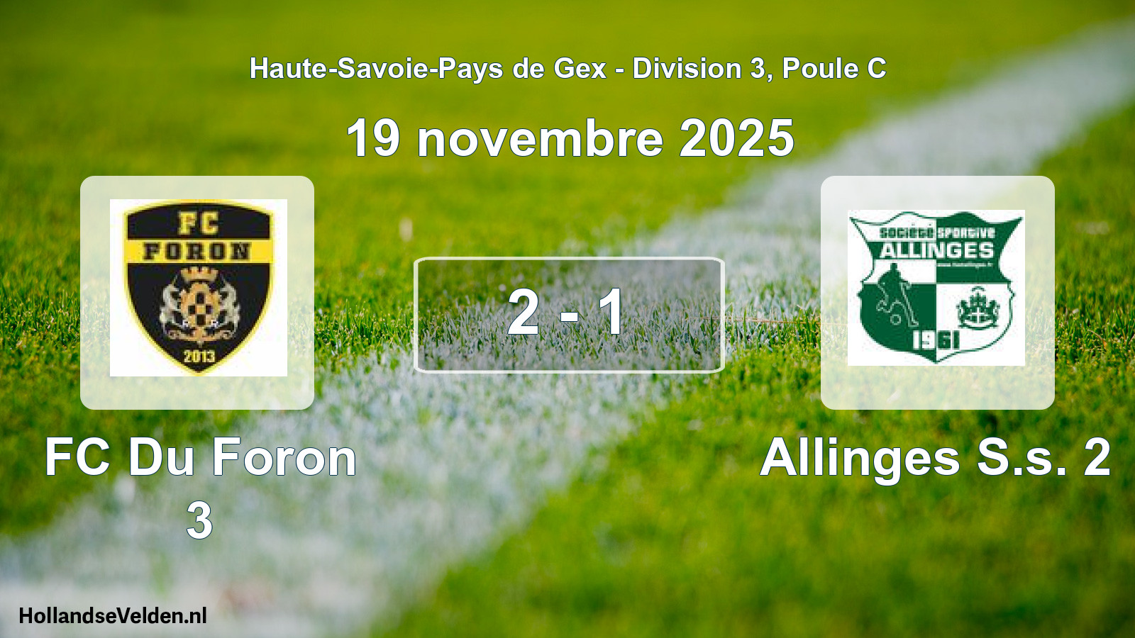 Gespeelde wedstrijd: FC Du Foron 3 - Allinges S.s. 2 2 - 1 (19 november 2025)