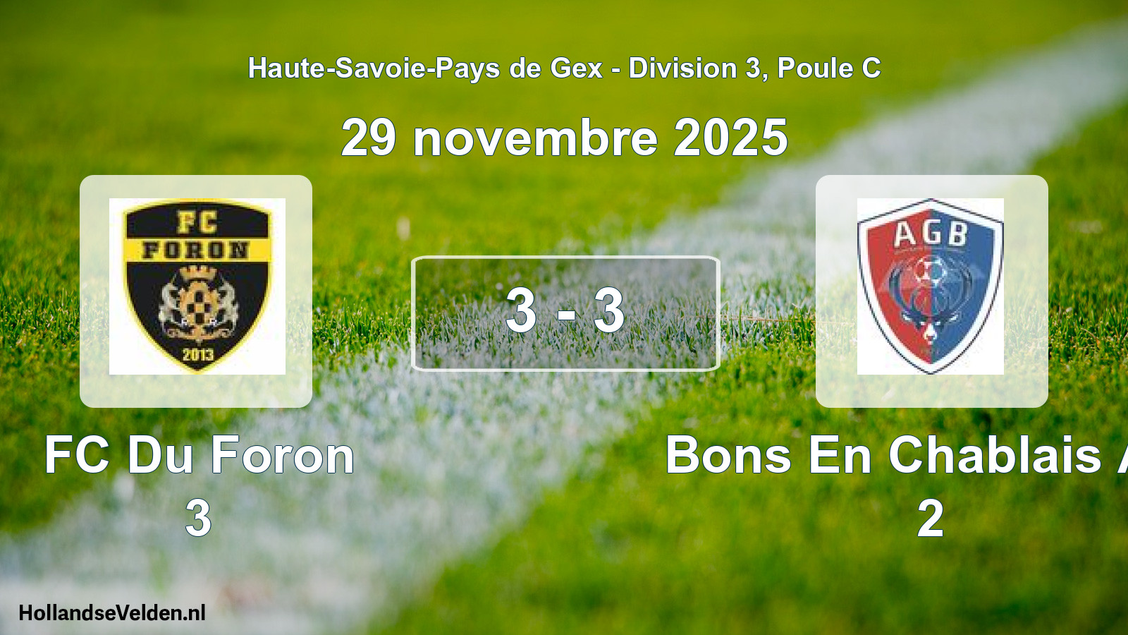 Gespeelde wedstrijd: FC Du Foron 3 - Bons En Chablais A.g 2 3 - 3 (29 november 2025)