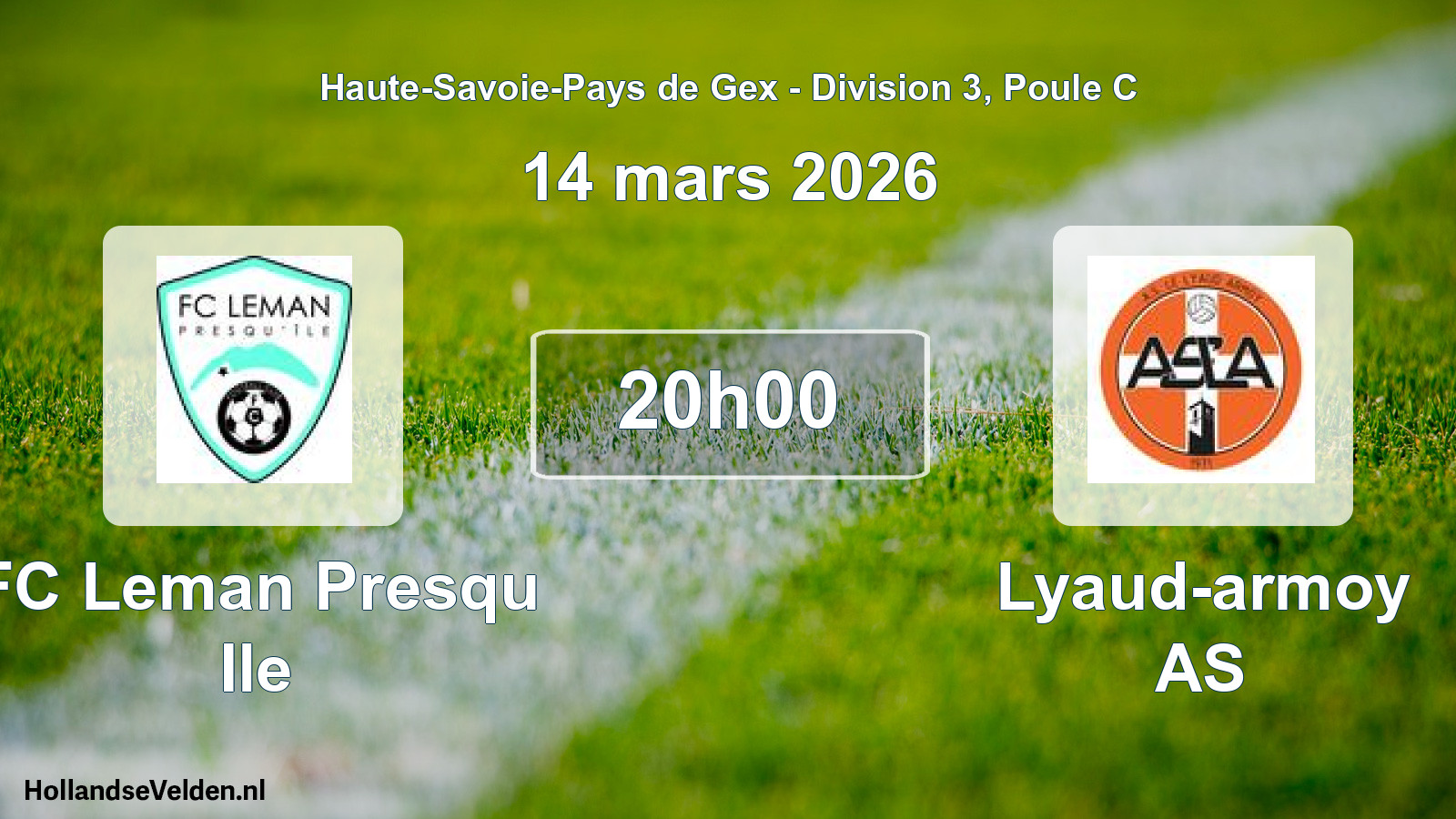Match programmé: FC Leman Presqu Ile - Lyaud-armoy AS (14 mars 2026)