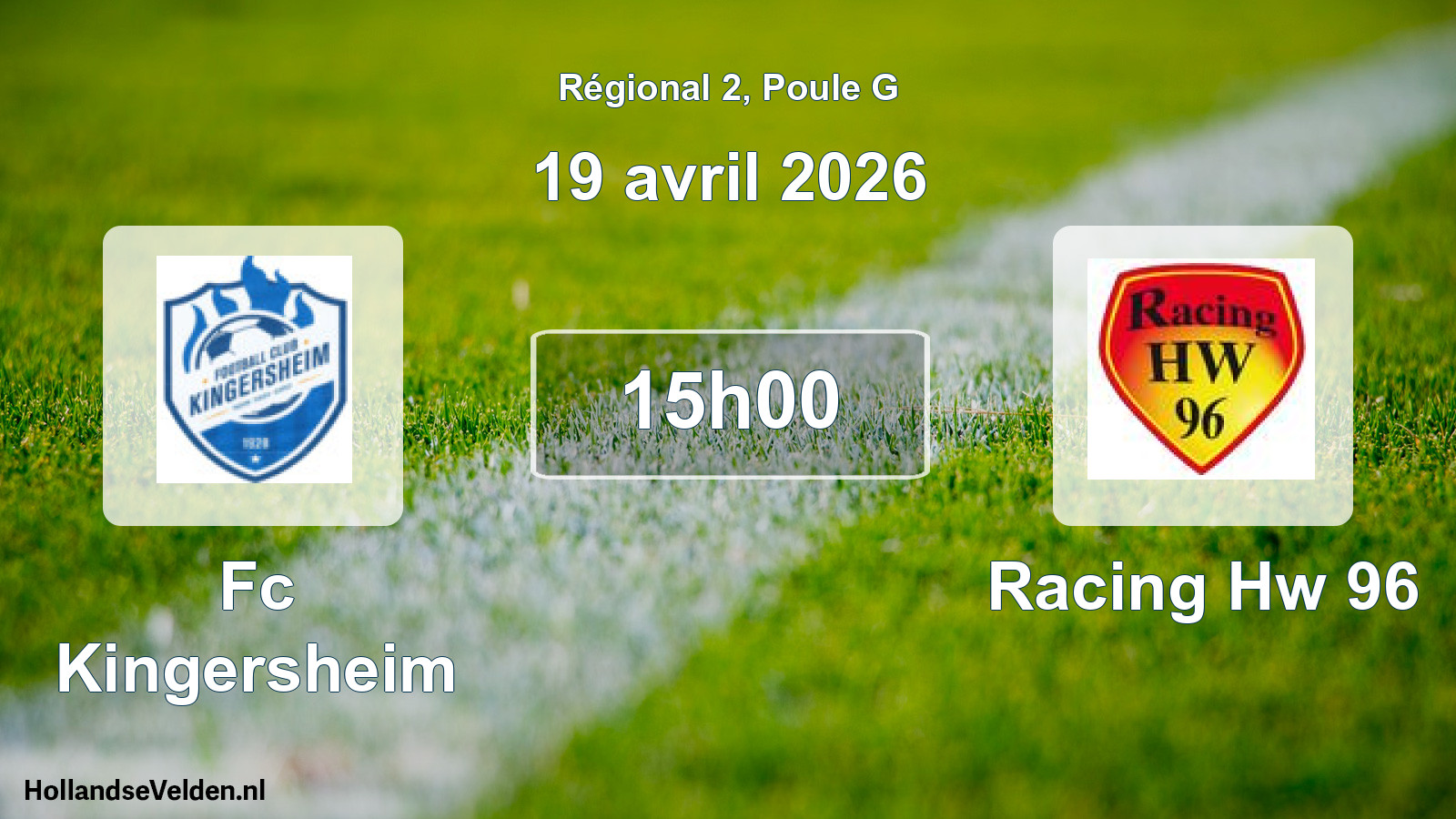 Geplande wedstrijd: Fc Kingersheim - Racing Hw 96 (19 avril 2026)