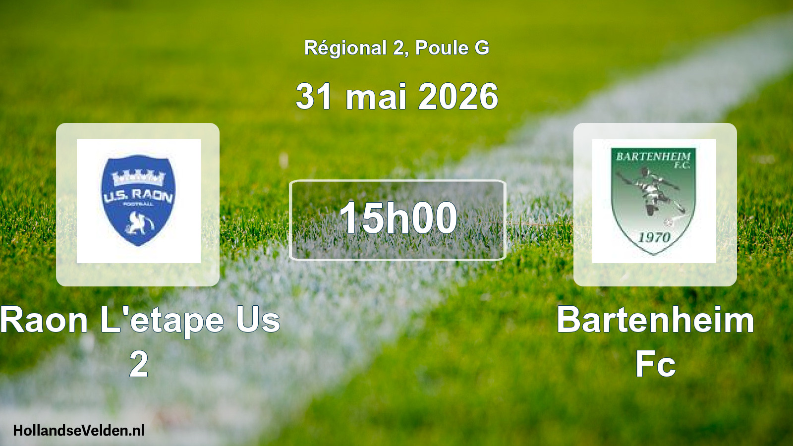Geplande wedstrijd: Raon L'etape Us 2 - Bartenheim Fc (31 mei 2026)