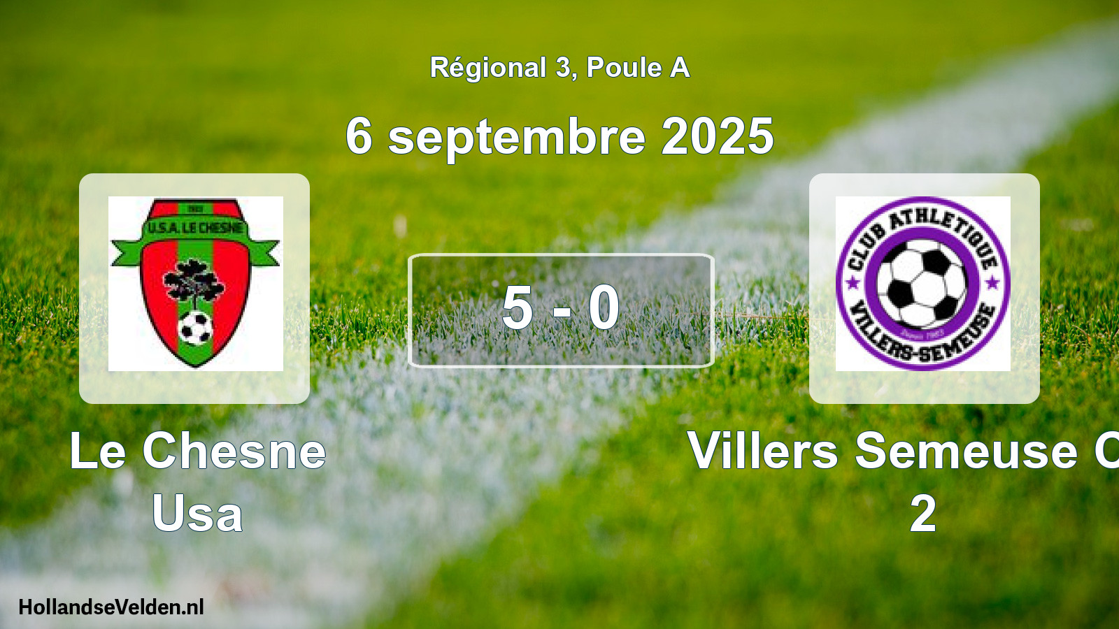 Total number of matches played: Le Chesne Usa - Villers Semeuse Ca 2 5 - 0 (6 September 2025)