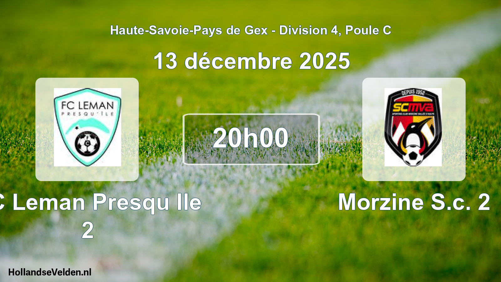Geplande wedstrijd: FC Leman Presqu Ile 2 - Morzine S.c. 2 (14 december 2025)