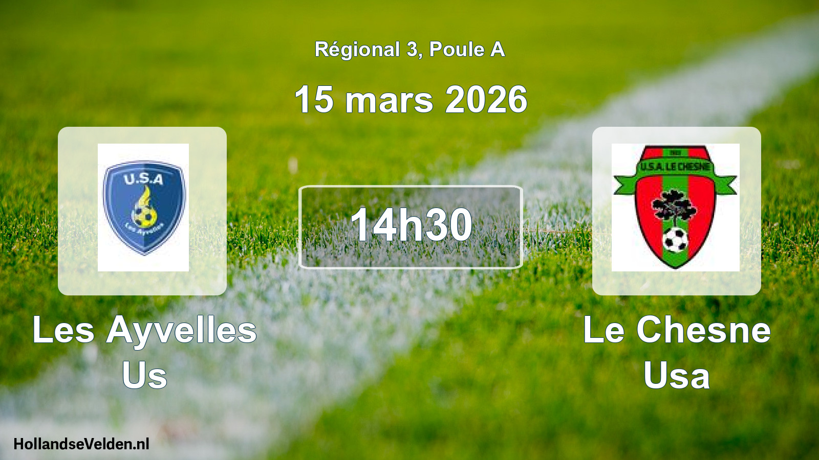 Scheduled Match: Les Ayvelles Us - Le Chesne Usa (15 March 2026)