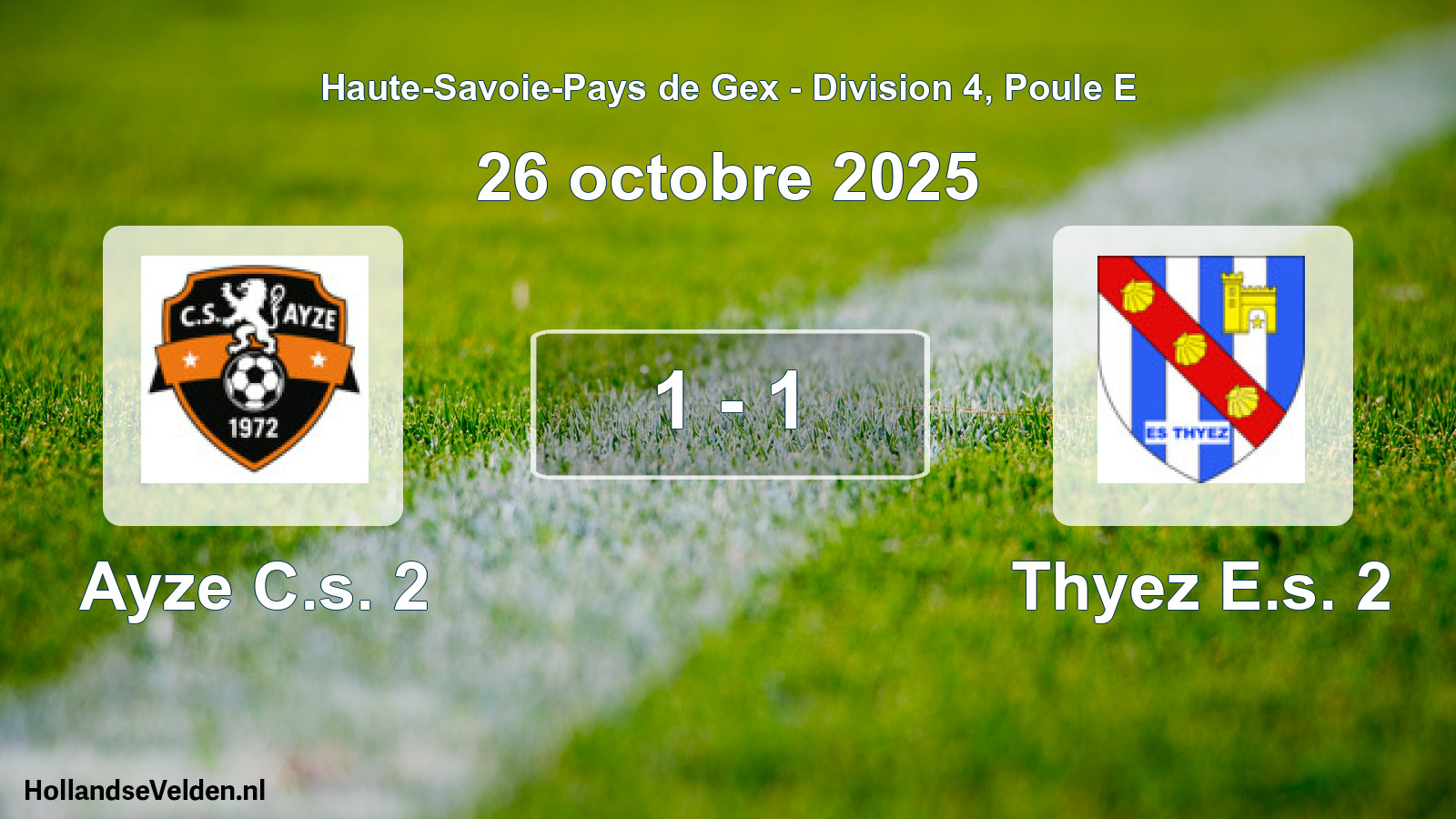 Total number of matches played: Ayze C.s. 2 - Thyez E.s. 2 1 - 1 (26 October 2025)
