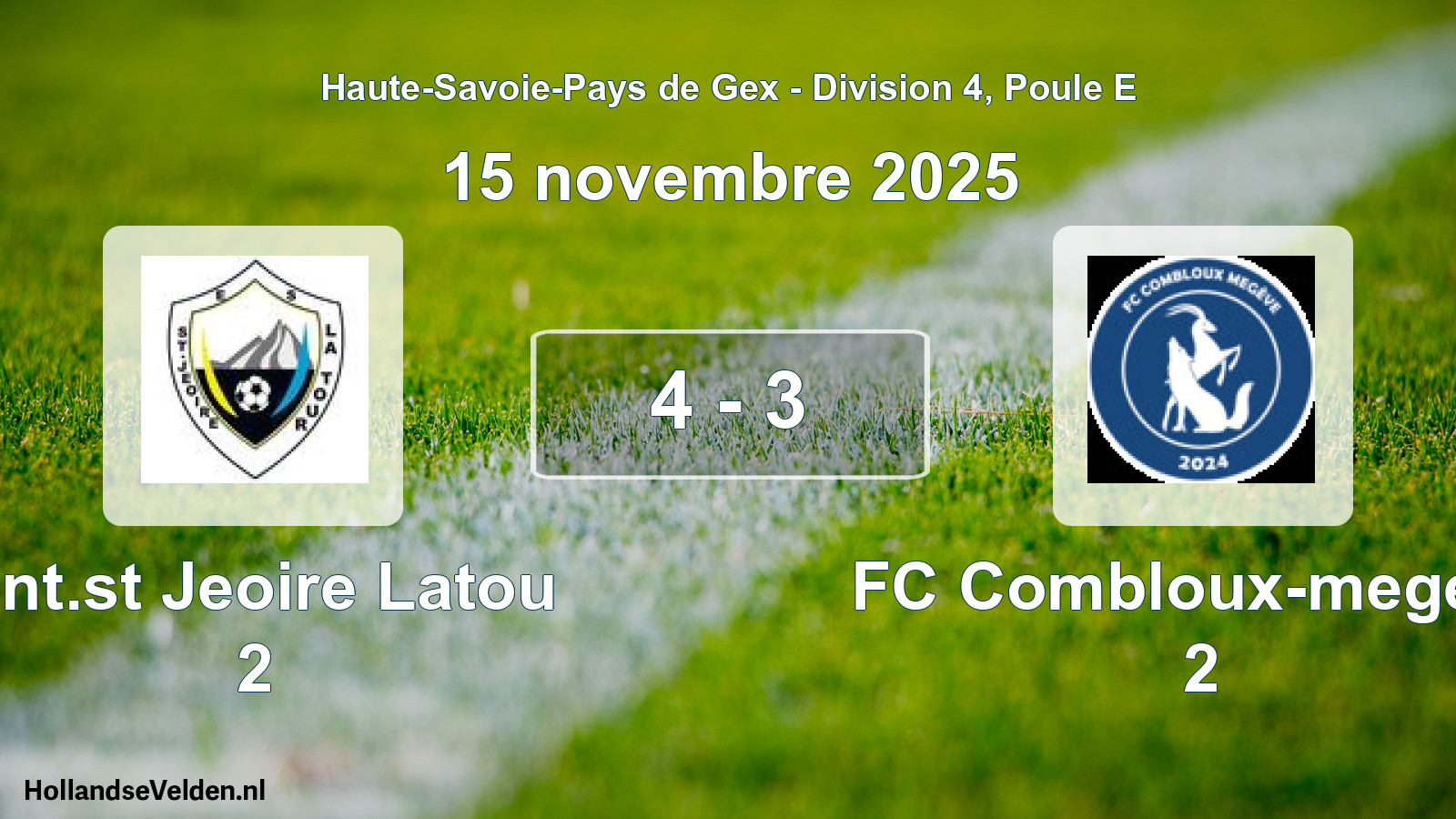 Gespeelde wedstrijd: Ent.st Jeoire Latou 2 - FC Combloux-megeve 2 4 - 3 (15 november 2025)