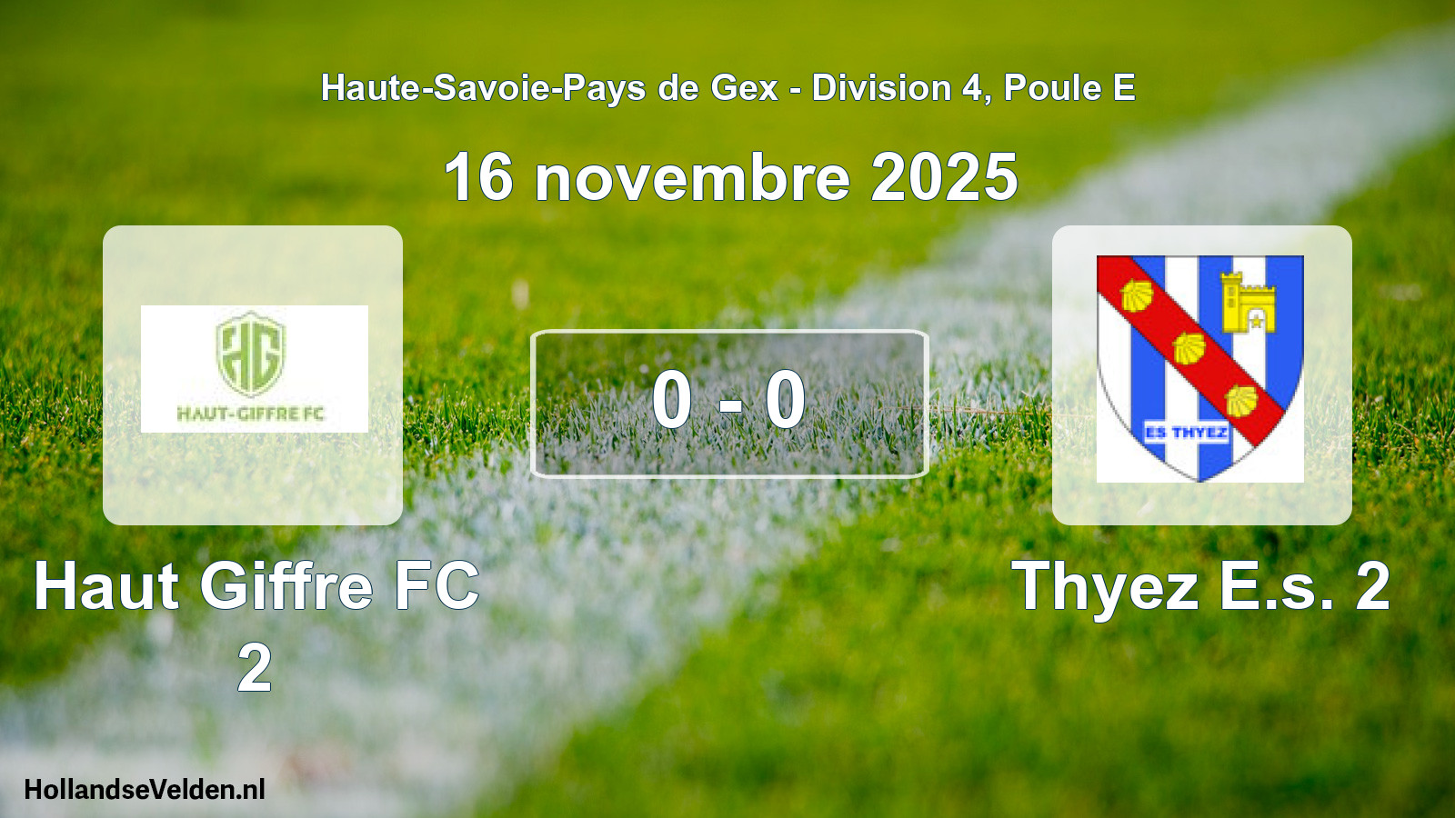 Gespeelde wedstrijd: Haut Giffre FC 2 - Thyez E.s. 2 0 - 0 (16 november 2025)