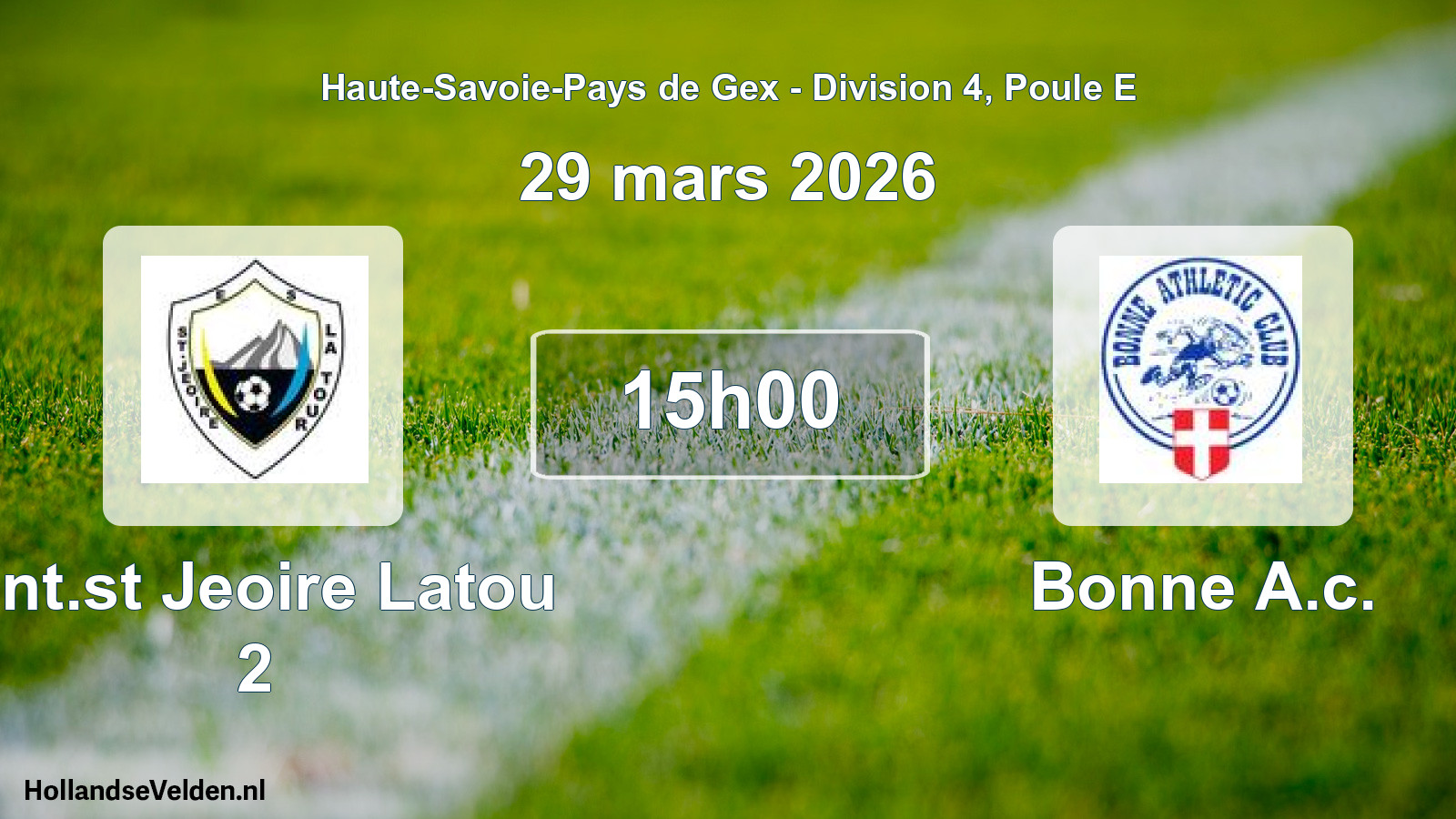 Geplande wedstrijd: Ent.st Jeoire Latou 2 - Bonne A.c. (29 maart 2026)