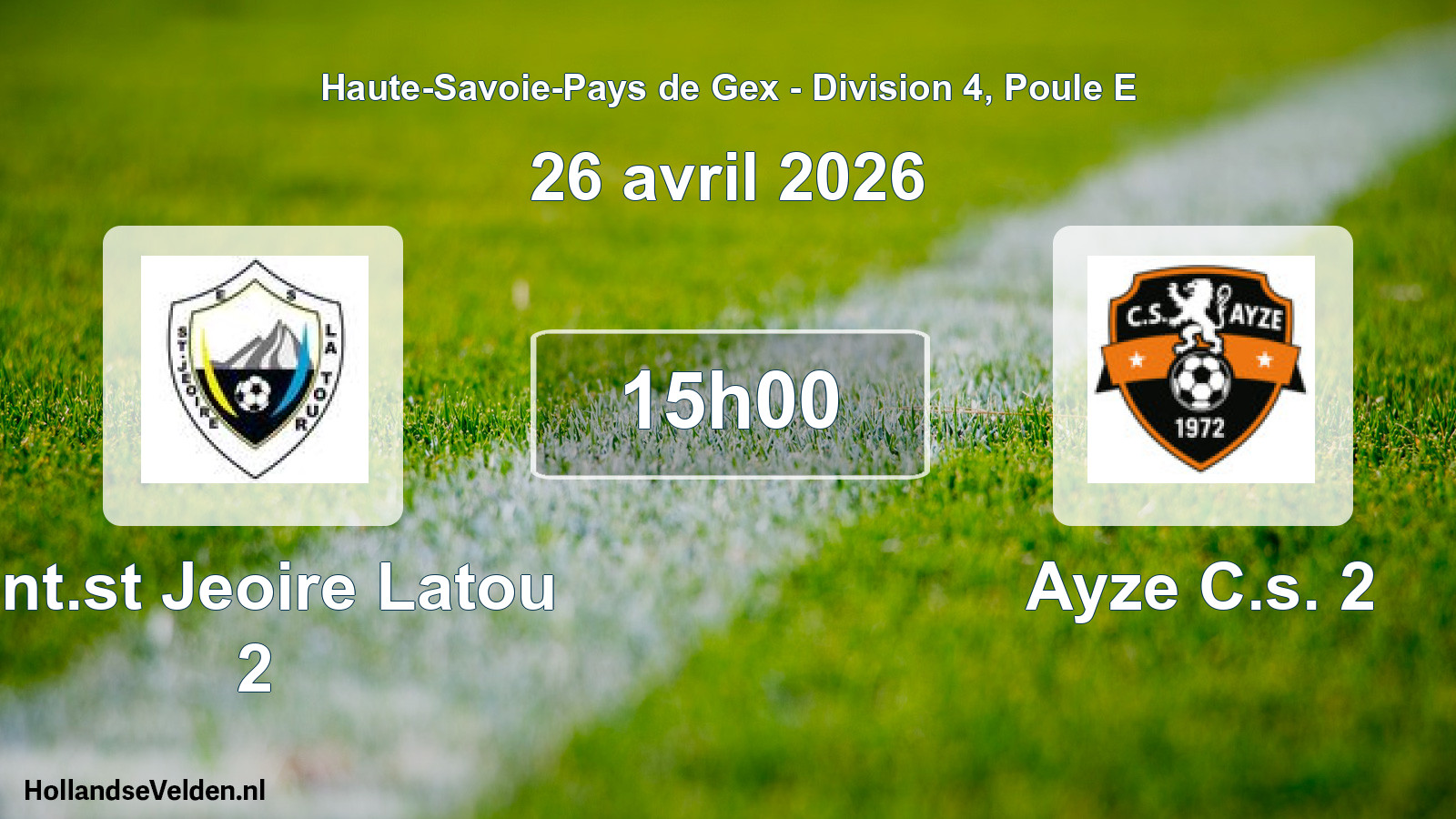 Geplande wedstrijd: Ent.st Jeoire Latou 2 - Ayze C.s. 2 (26 april 2026)