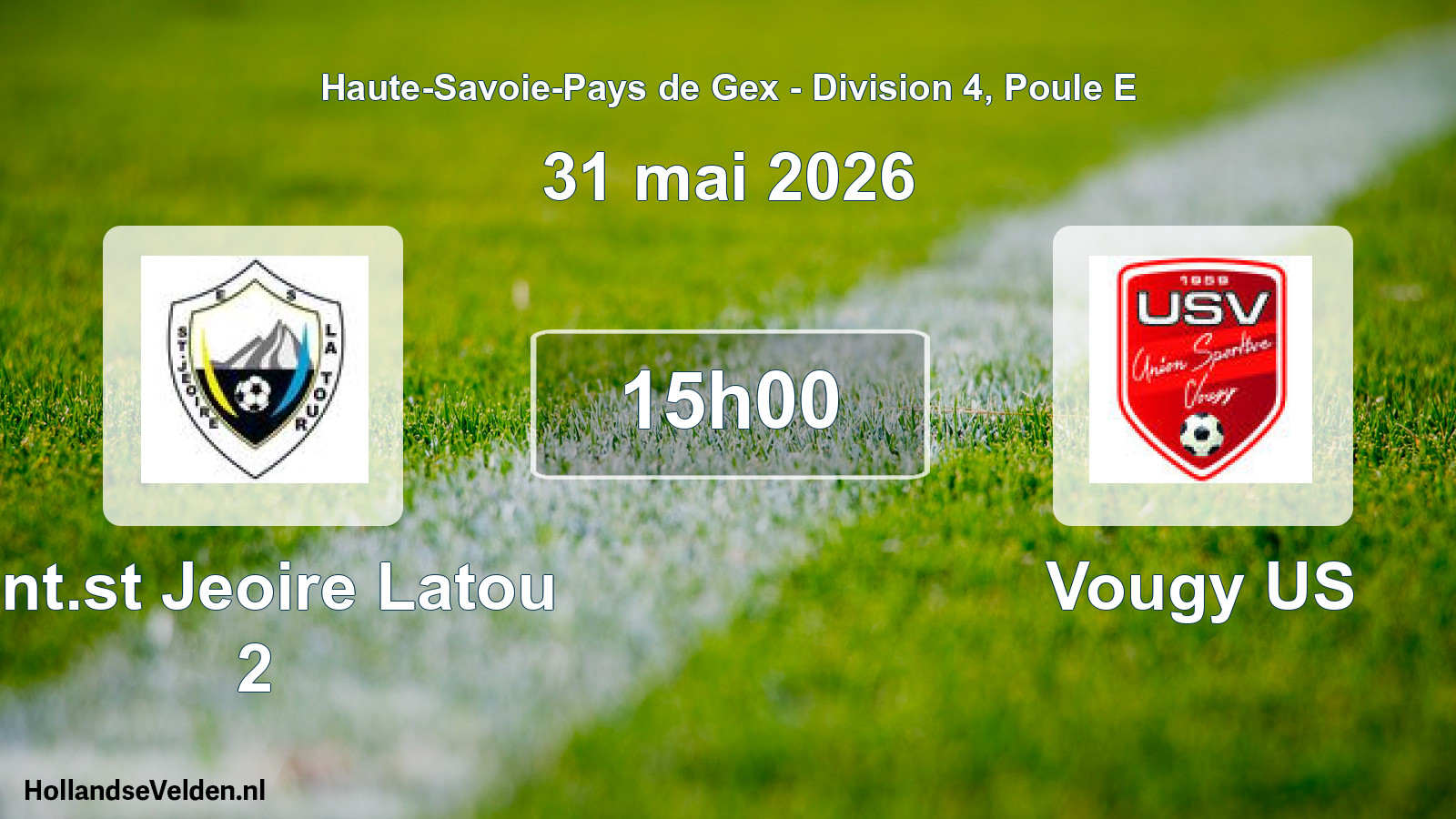 Match programmé: Ent.st Jeoire Latou 2 - Vougy US (31 mai 2026)