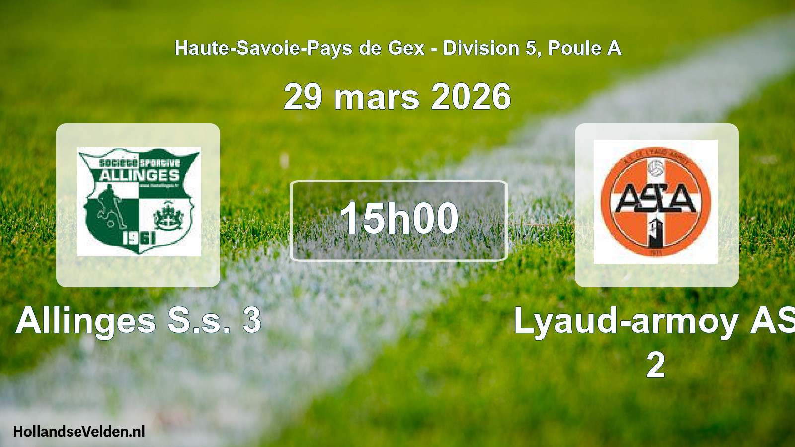 Match programmé: Allinges S.s. 3 - Lyaud-armoy AS 2 (29 mars 2026)