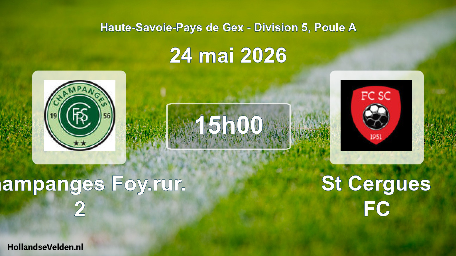 Geplande wedstrijd: Champanges Foy.rur. 2 - St Cergues FC (24 mei 2026)
