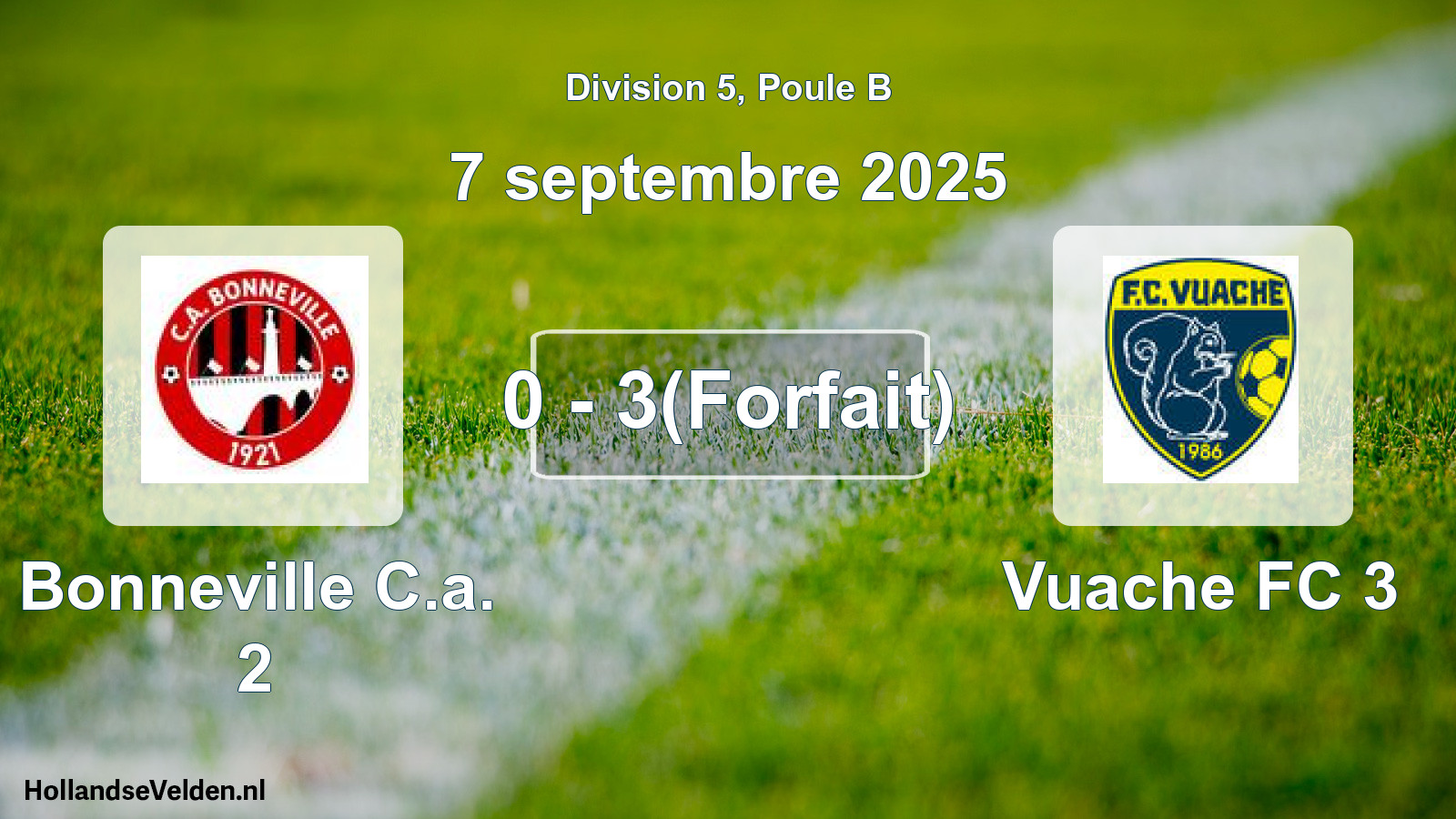 Match joué: Bonneville C.a. 2 - Vuache FC 3 0 - 3(Forfait) (7 septembre 2025)