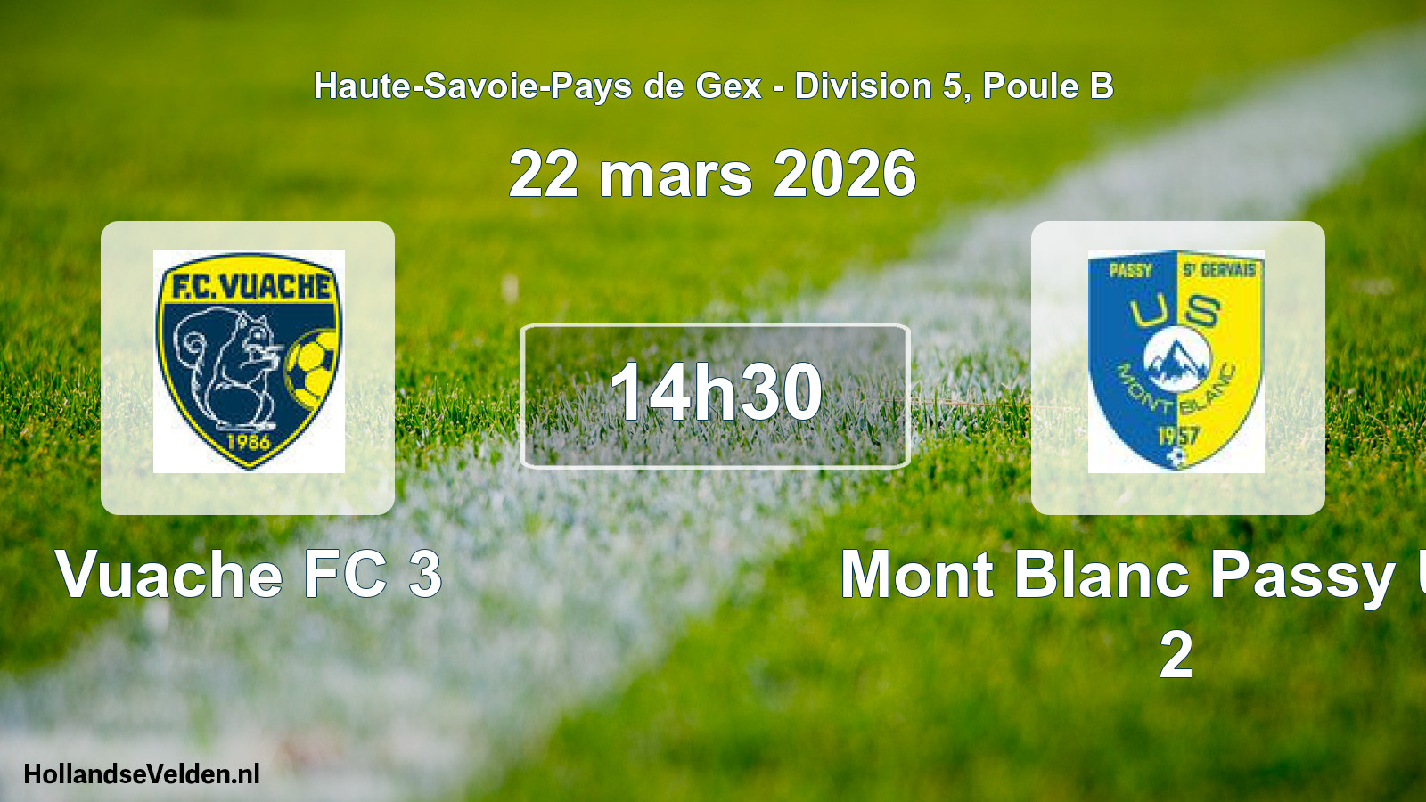 Scheduled Match: Vuache FC 3 - Mont Blanc Passy Us. 2 (22 March 2026)