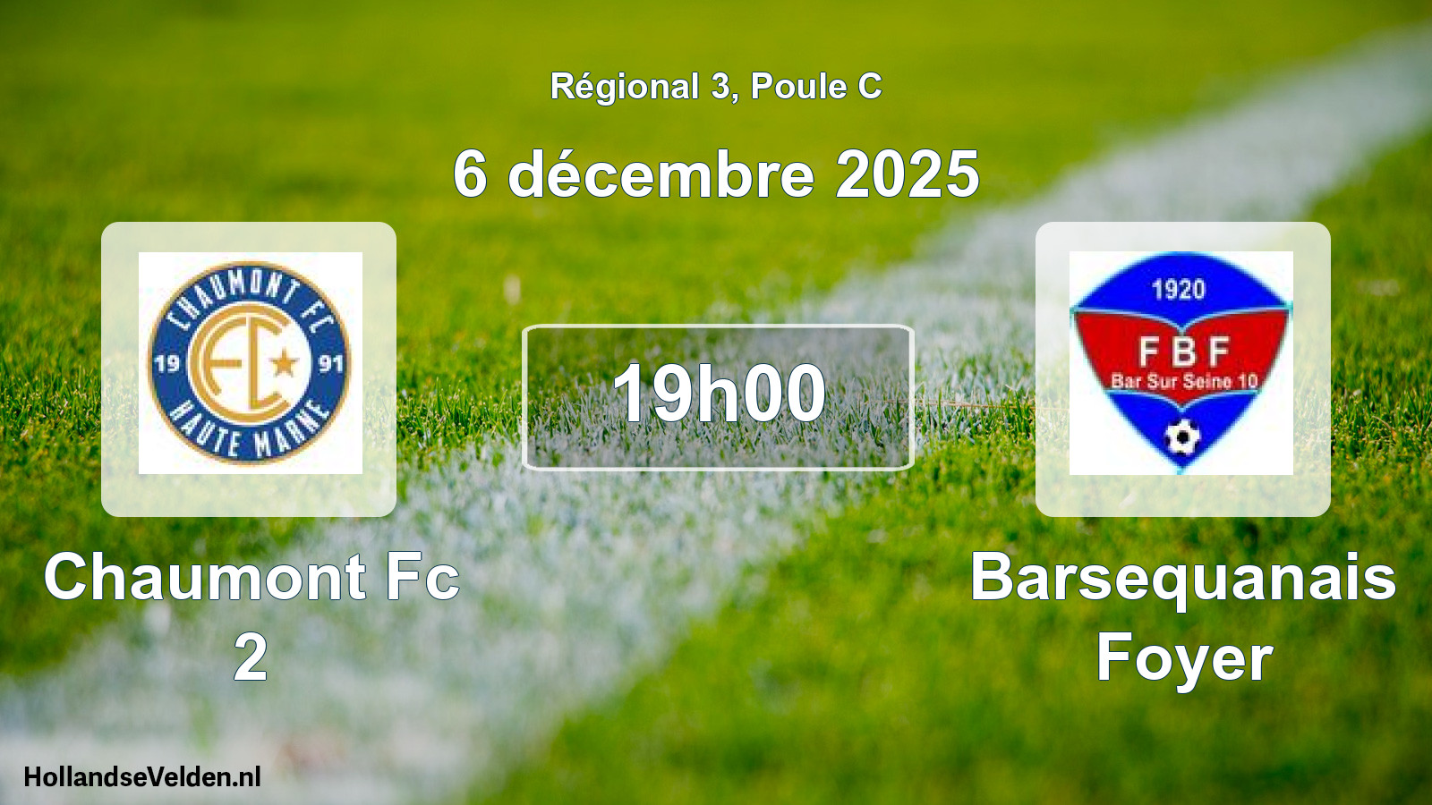 Geplande wedstrijd: Chaumont Fc 2 - Barsequanais Foyer (6 décembre 2025)