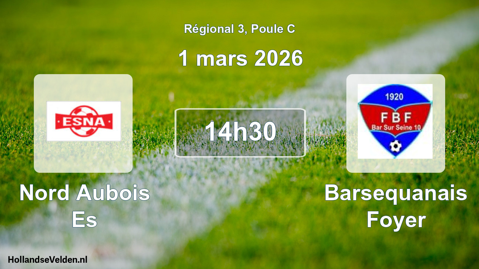 Scheduled Match: Nord Aubois Es - Barsequanais Foyer (1 March 2026)