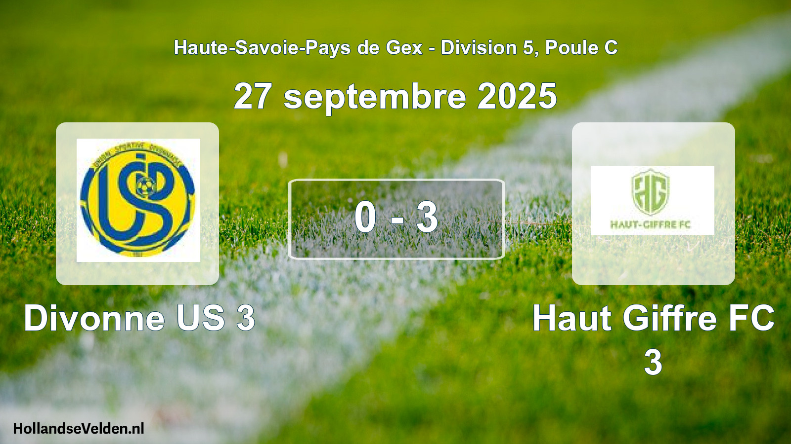 Gespeelde wedstrijd: Divonne US 3 - Haut Giffre FC 3 0 - 3 (27 september 2025)
