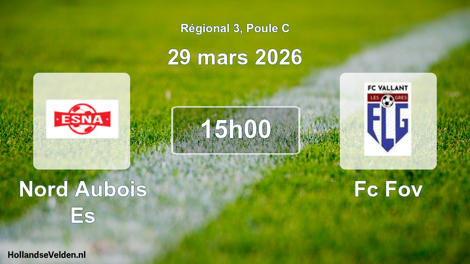 Scheduled Match: Nord Aubois Es - Fc Fov (29 March 2026)