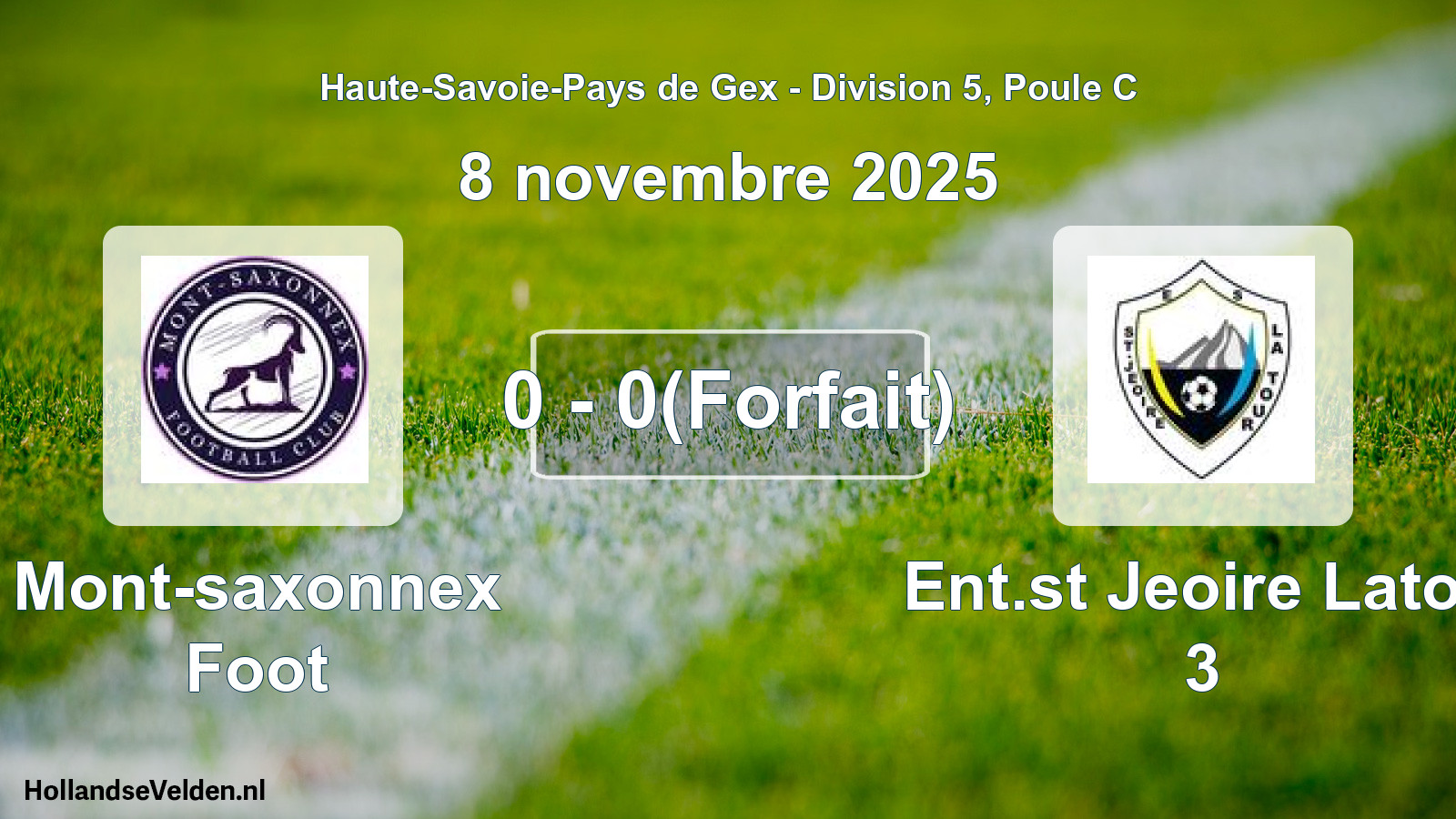 Match joué: Mont-saxonnex Foot - Ent.st Jeoire Latou 3 0 - 0(Forfait) (8 novembre 2025)
