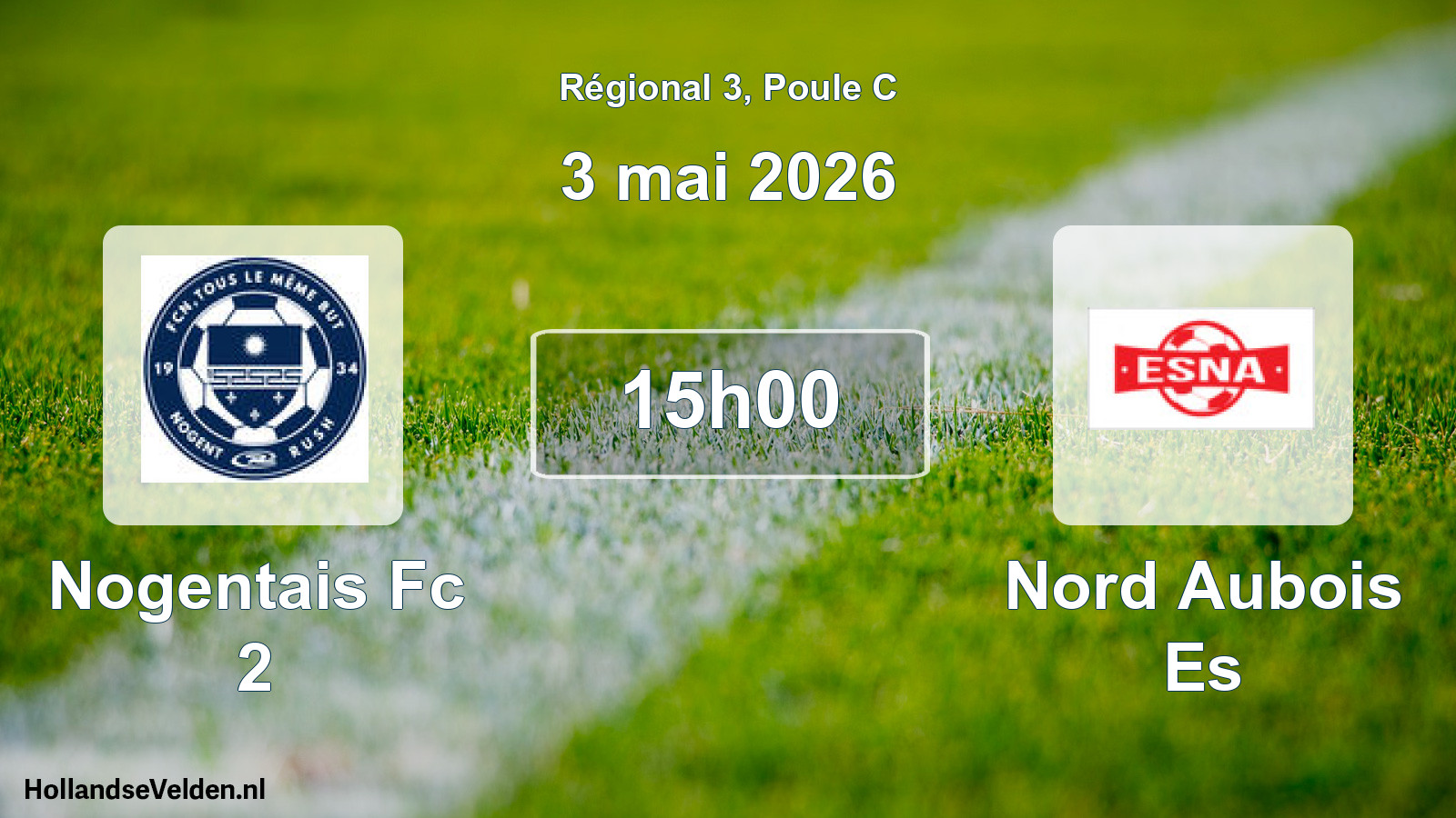 Geplande wedstrijd: Nogentais Fc 2 - Nord Aubois Es (3 mei 2026)