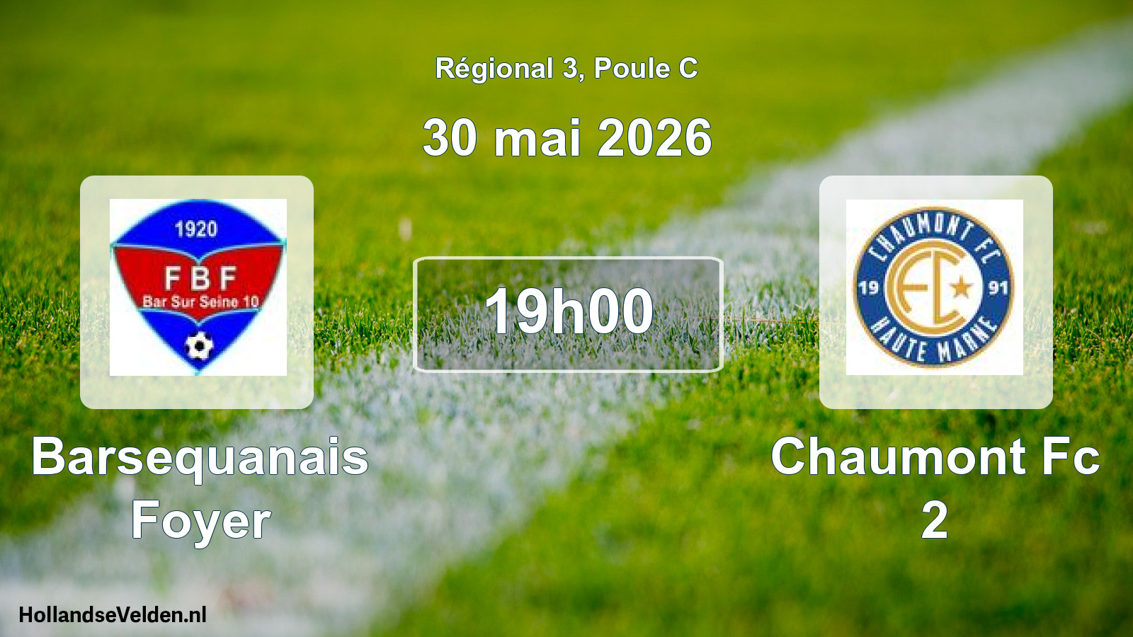 Geplande wedstrijd: Barsequanais Foyer - Chaumont Fc 2 (30 mai 2026)