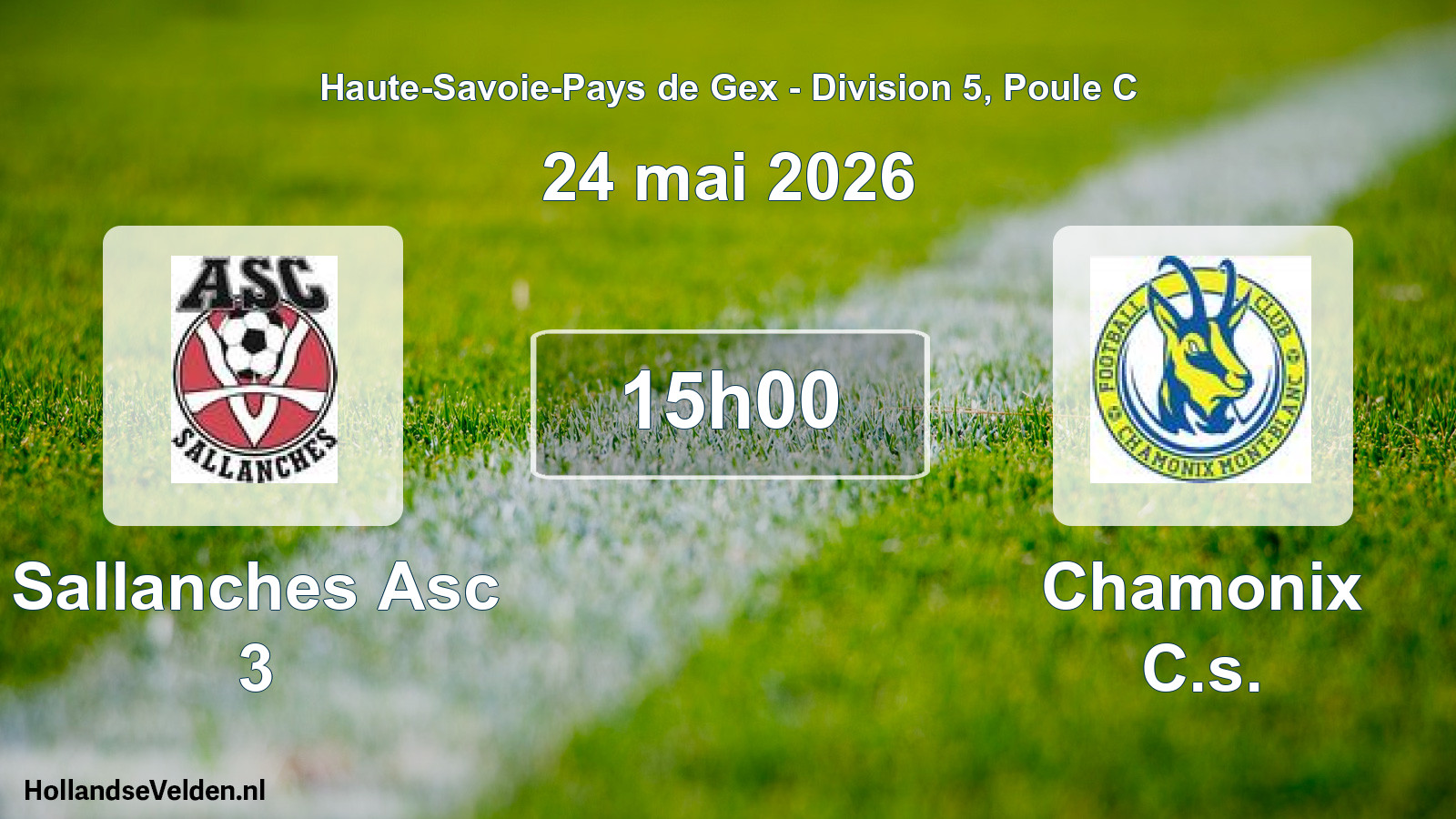 Scheduled Match: Sallanches Asc 3 - Chamonix C.s. (24 May 2026)