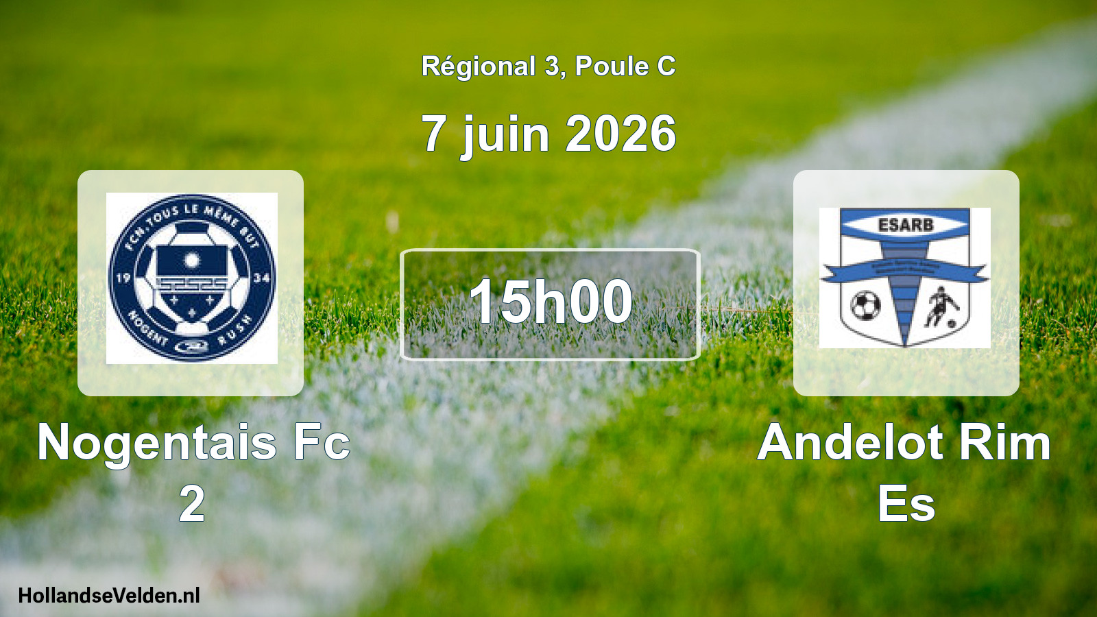 Geplande wedstrijd: Nogentais Fc 2 - Andelot Rim Es (7 juin 2026)