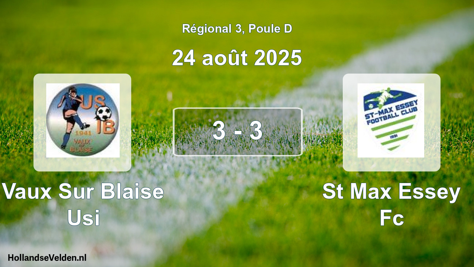 Gespeelde wedstrijd: Vaux Sur Blaise Usi - St Max Essey Fc 3 - 3 (24 augustus 2025)