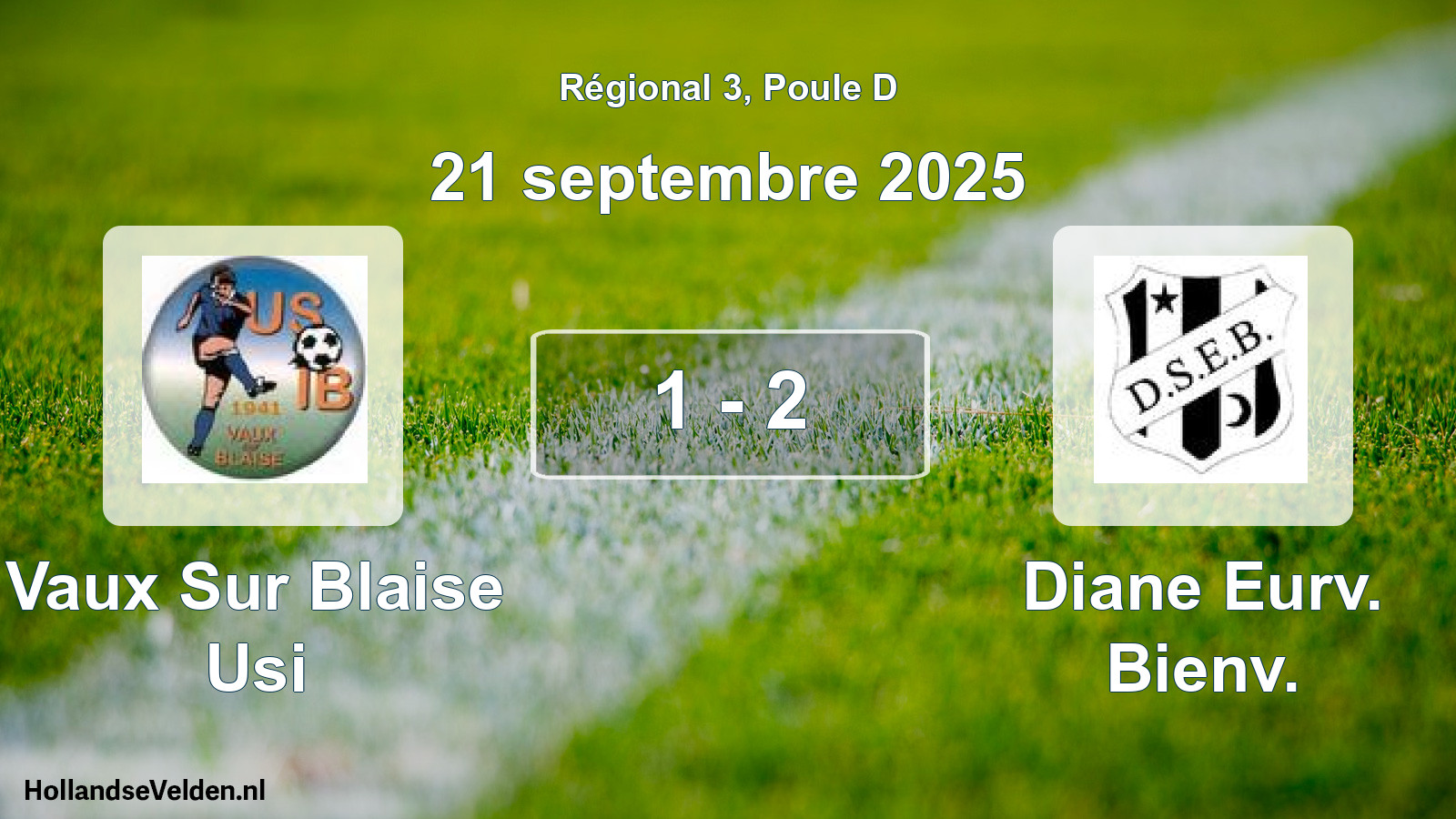 Total number of matches played: Vaux Sur Blaise Usi - Diane Eurv. Bienv. 1 - 2 (21 September 2025)