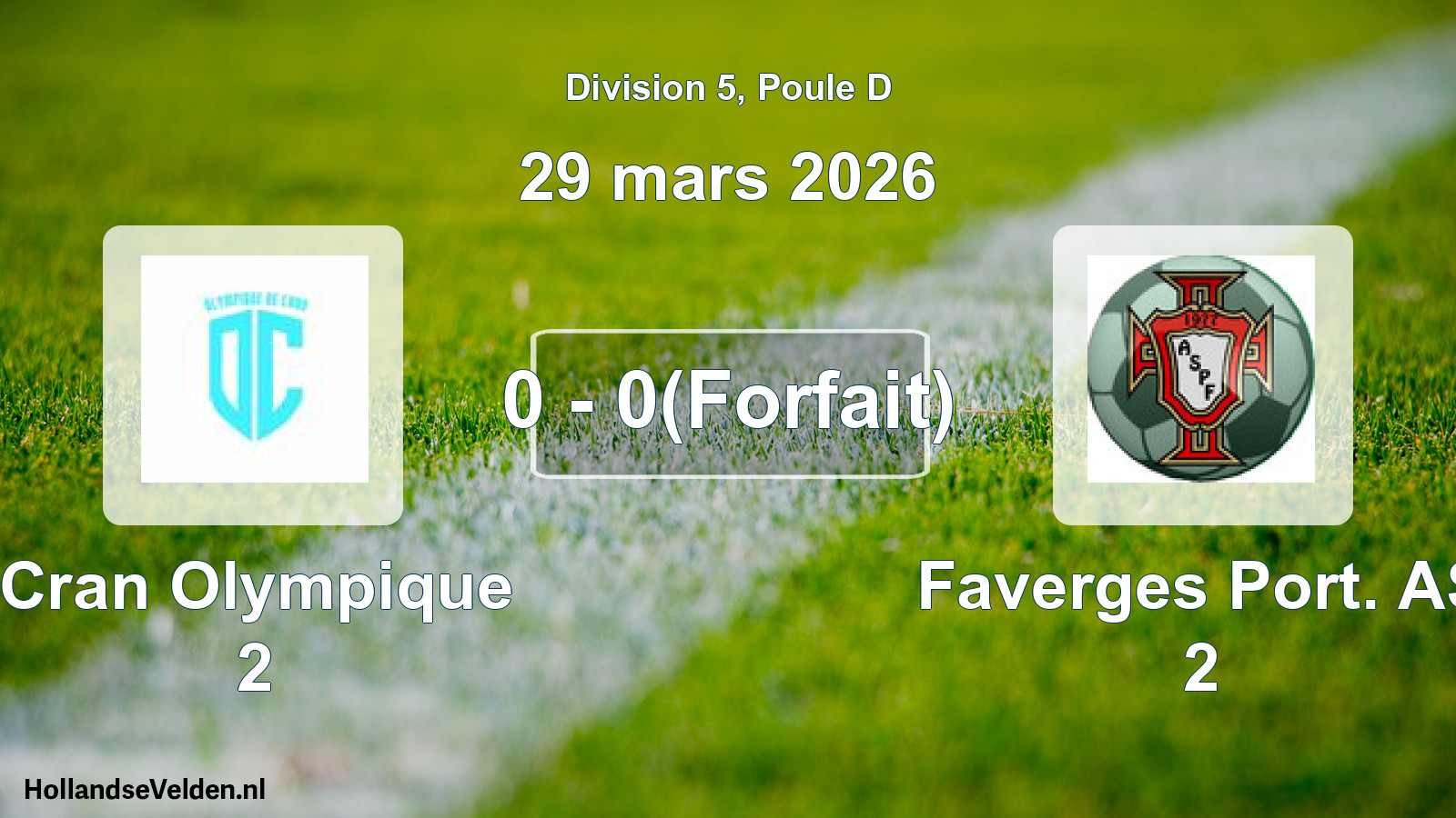 Match joué: Cran Olympique 2 - Faverges Port. AS 2 0 - 0(Forfait) (29 mars 2026)