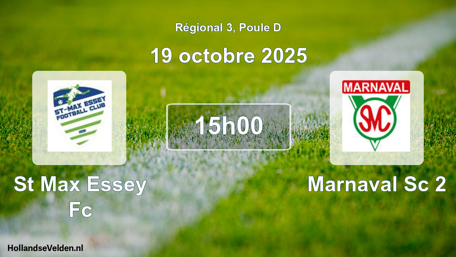 Geplande wedstrijd: St Max Essey Fc - Marnaval Sc 2 (19 octobre 2025)