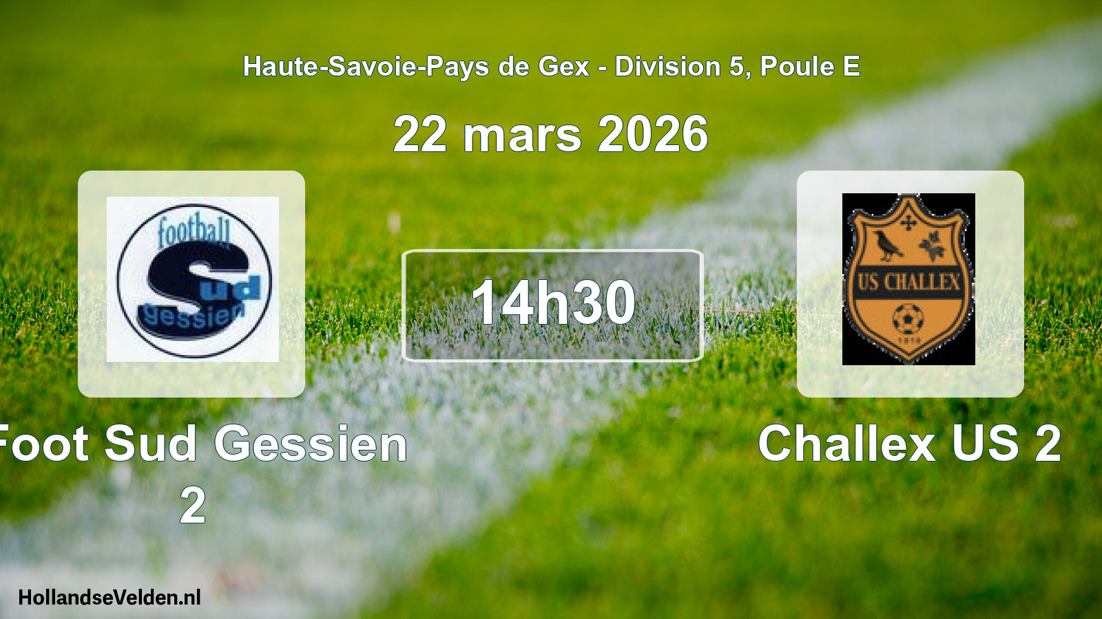 Geplande wedstrijd: Foot Sud Gessien 2 - Challex US 2 (22 maart 2026)