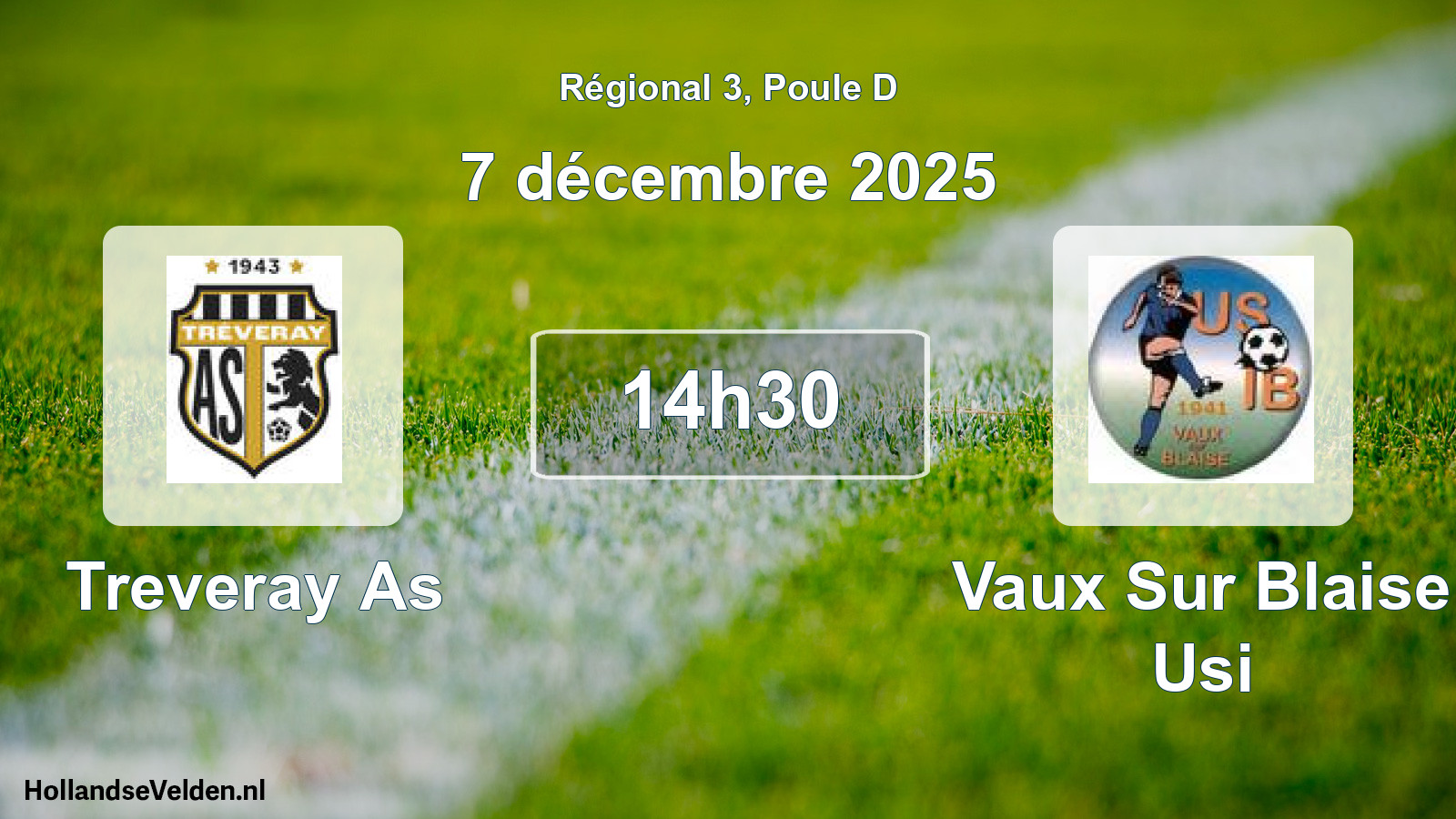 Geplande wedstrijd: Treveray As - Vaux Sur Blaise Usi (7 décembre 2025)